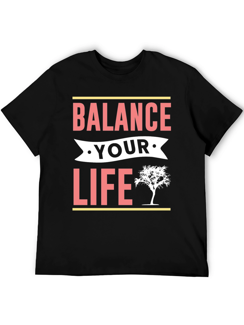 Balance Your Life T-Shirt - Motivational Tee