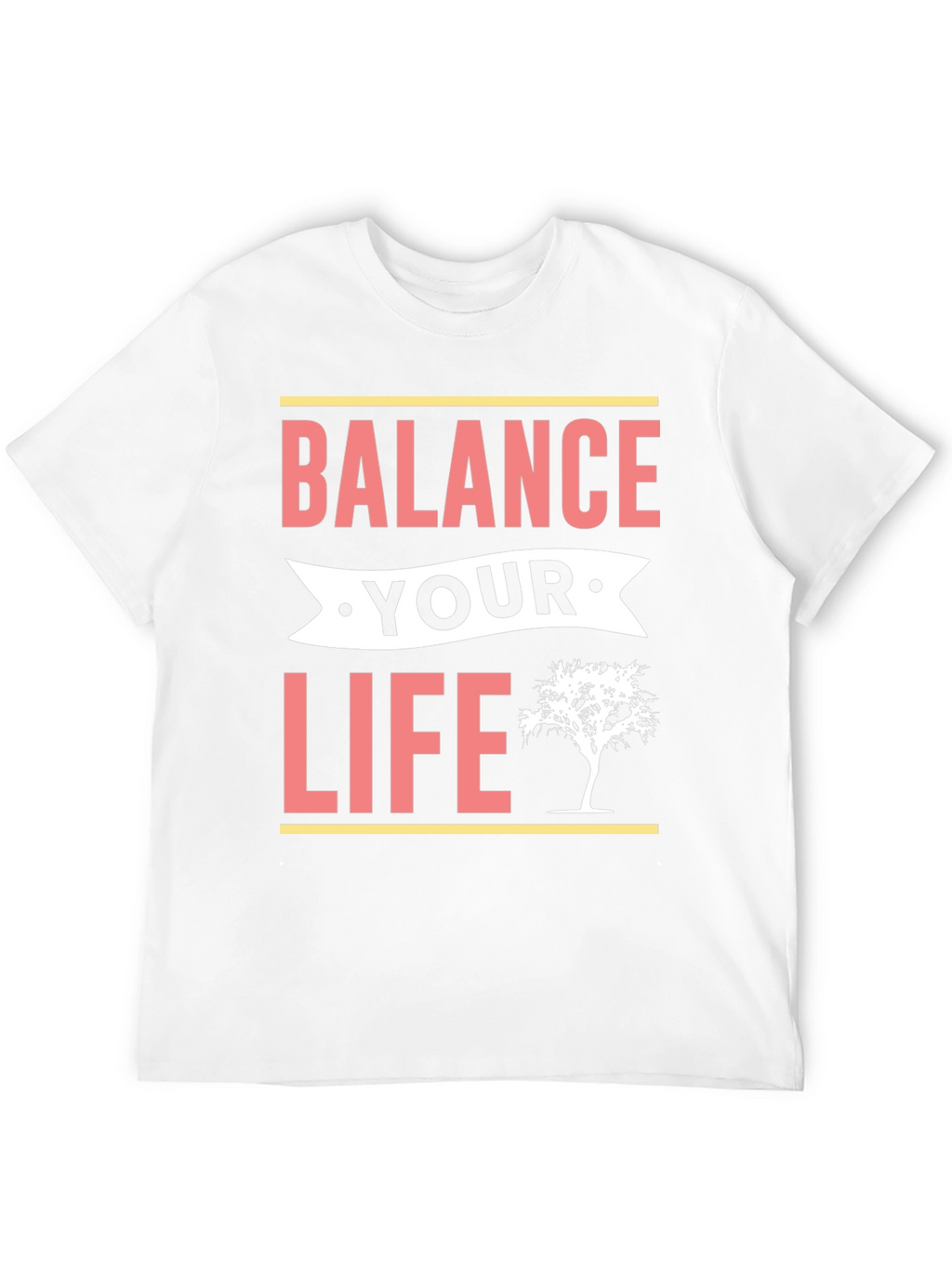Balance Your Life T-Shirt - Motivational Tee