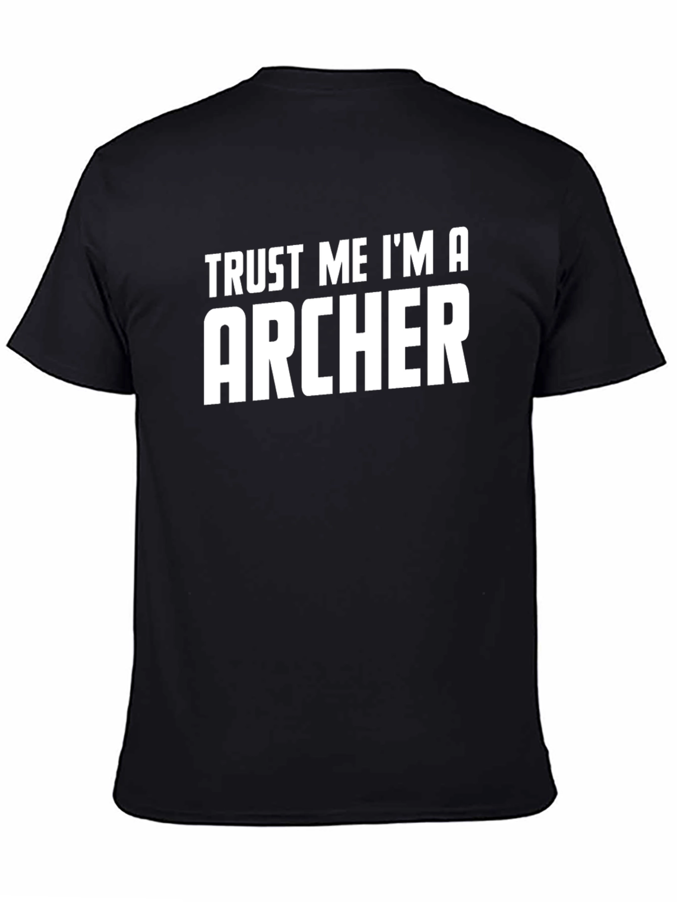 Trust Me Im an Archer T-Shirt - Funny Archery Tee