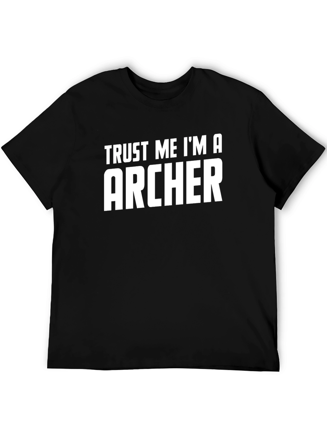 Trust Me Im an Archer T-Shirt - Funny Archery Tee