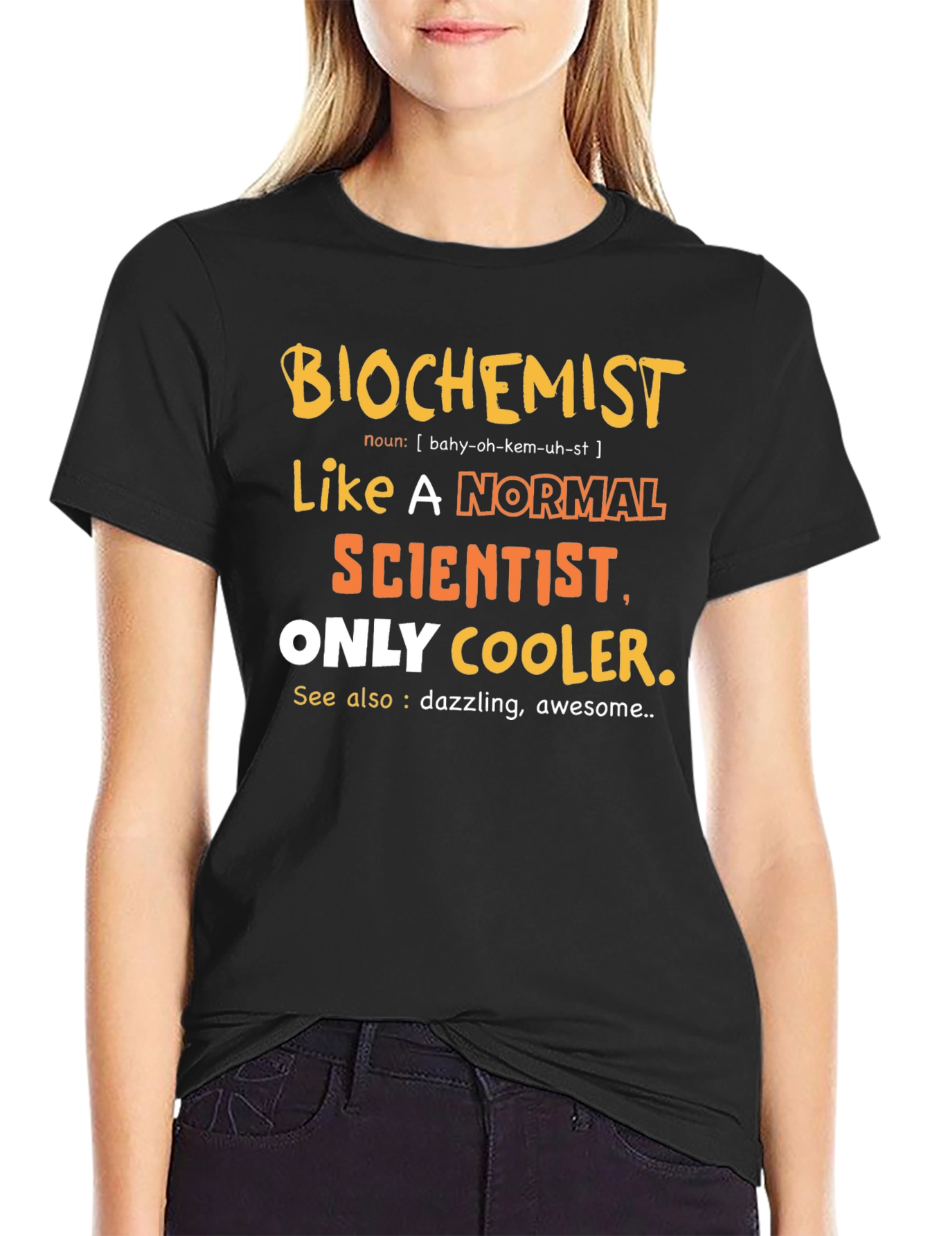 Biochemist T-Shirt - Like A Normal Scientist Only Cooler