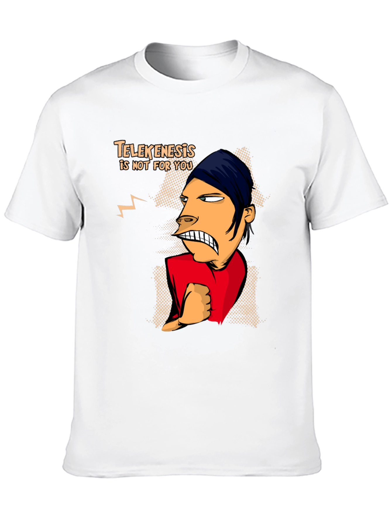 Telekenesis Is Not For You Funny Graphic Tee