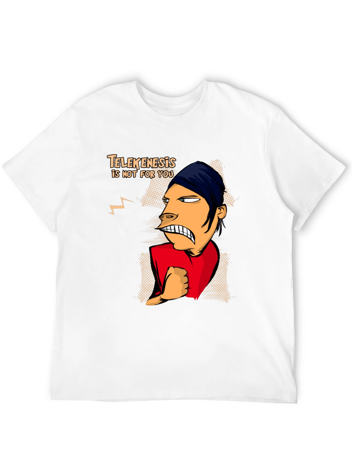 Telekenesis Is Not For You Funny Graphic Tee