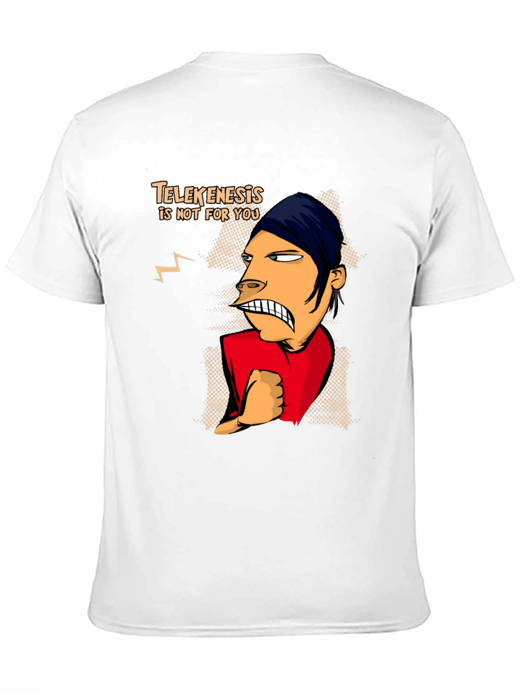 Telekenesis Is Not For You Funny Graphic Tee
