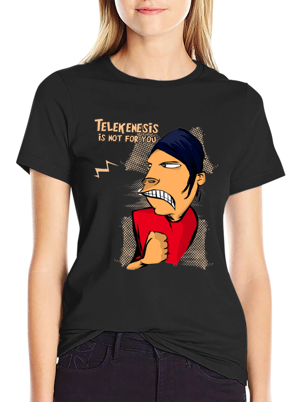 Telekenesis Is Not For You Funny Graphic Tee