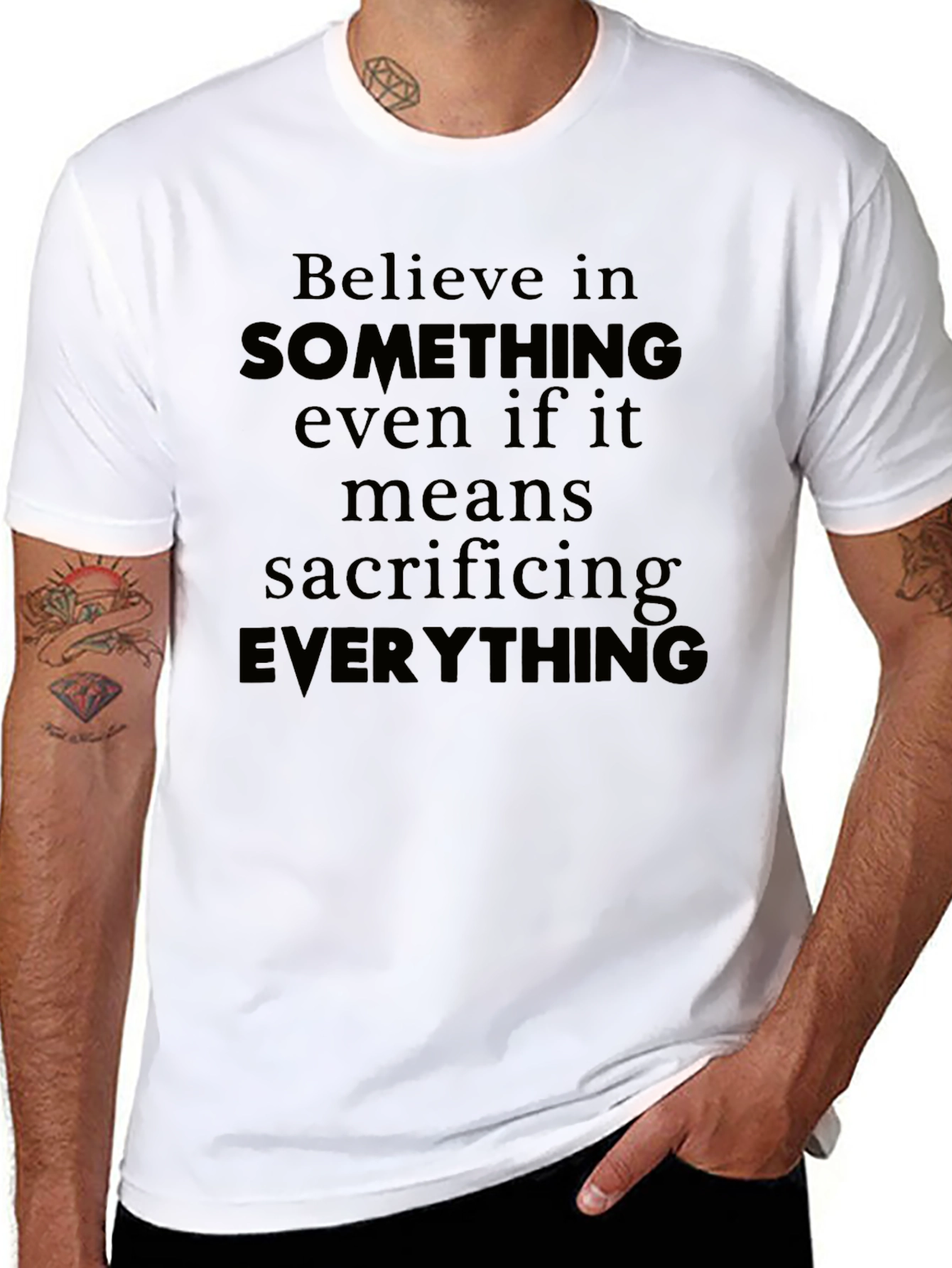 Believe T-Shirt - Sacrifice Everything Tee