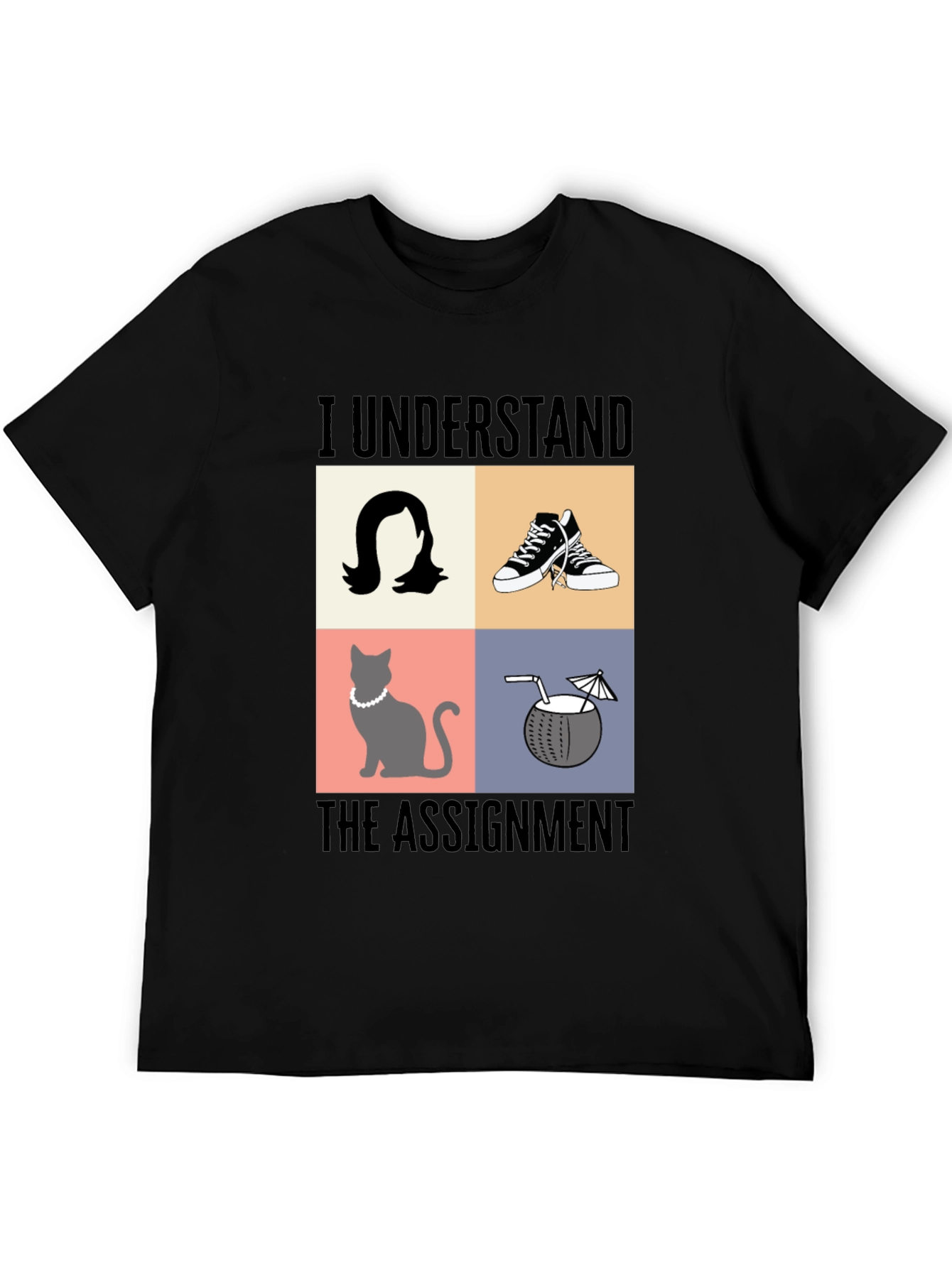 I Understand The Assignment T-Shirt - Novelty Design