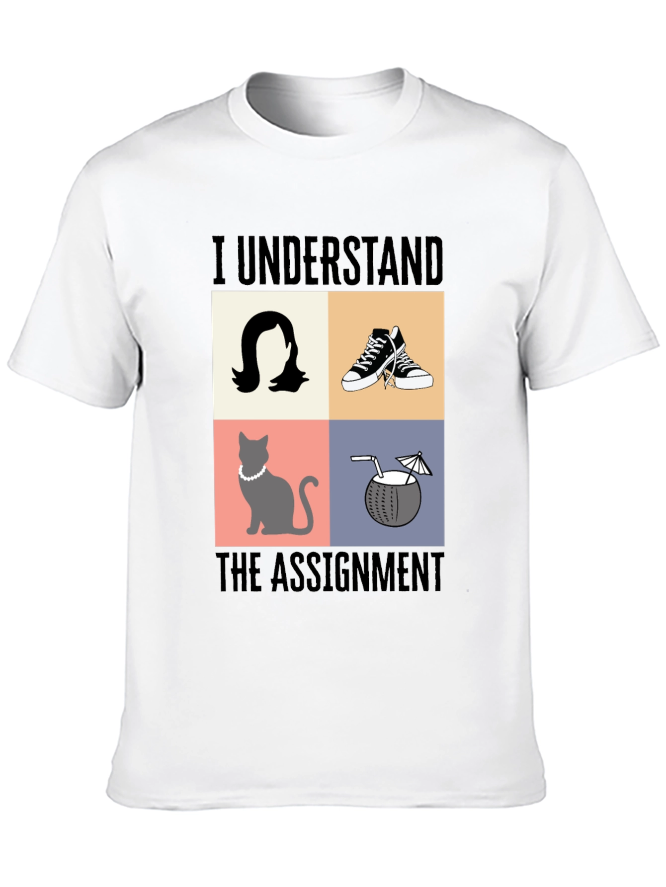 I Understand The Assignment T-Shirt - Novelty Design