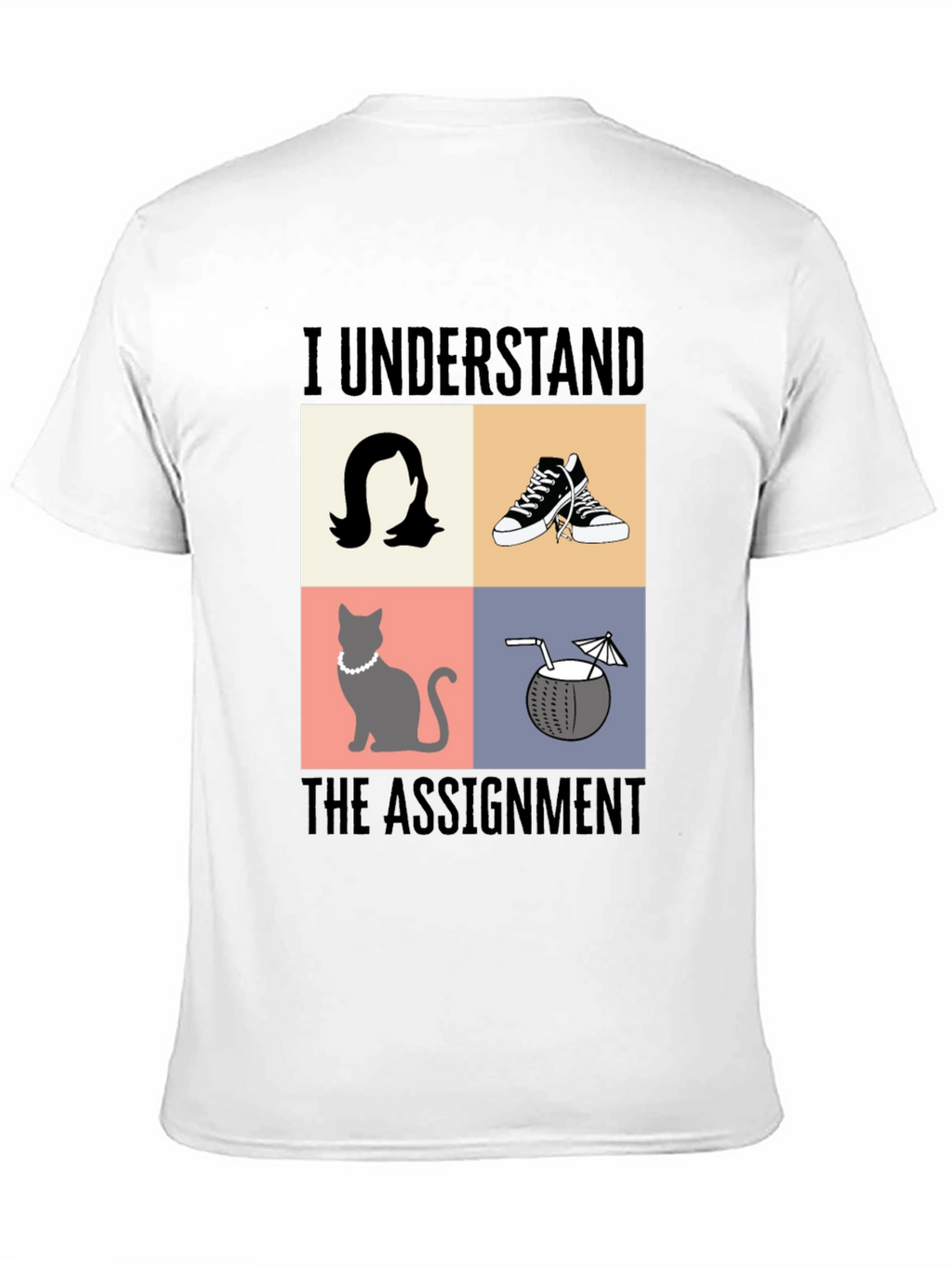 I Understand The Assignment T-Shirt - Novelty Design