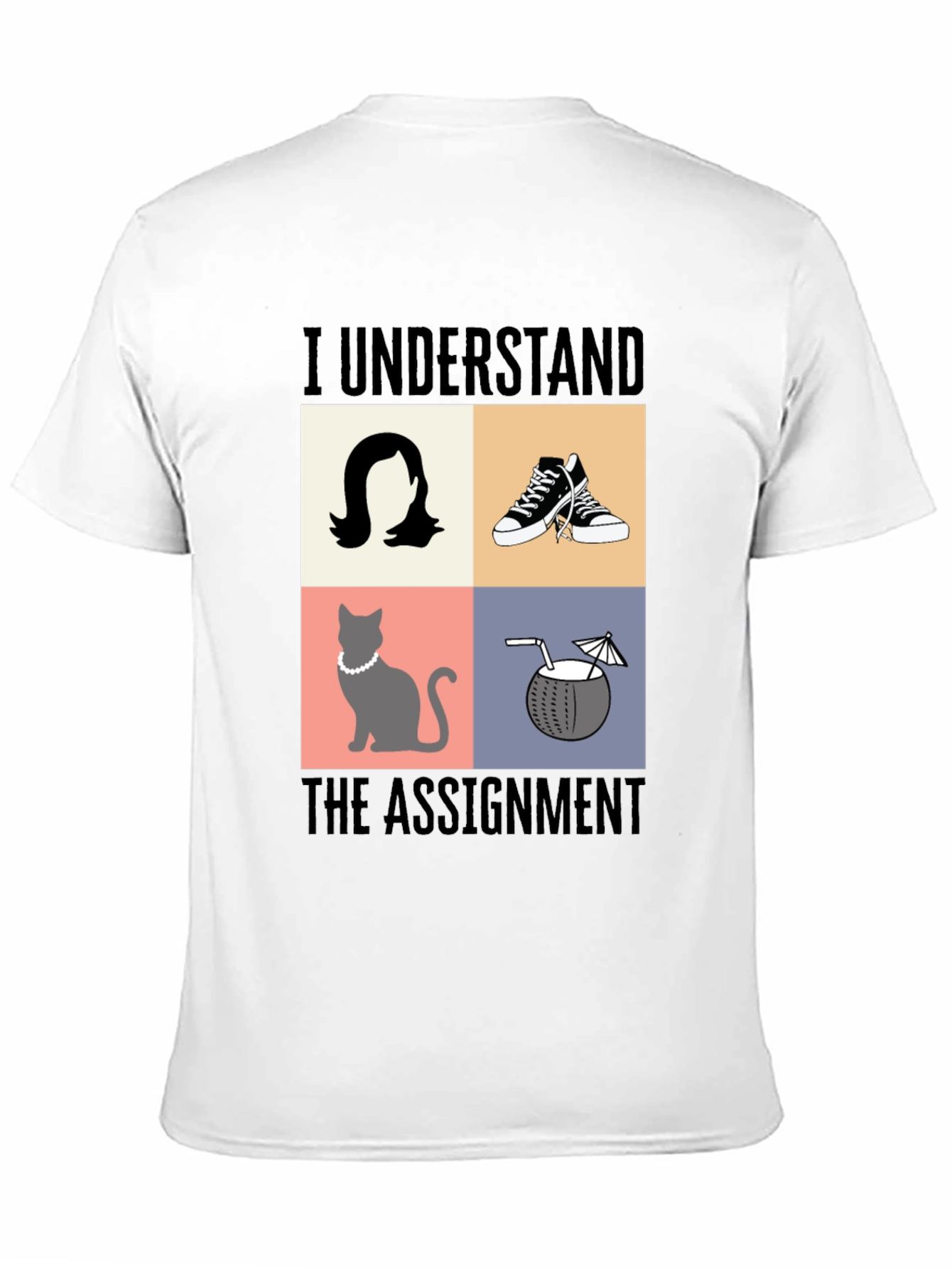 I Understand The Assignment T-Shirt - Novelty Design