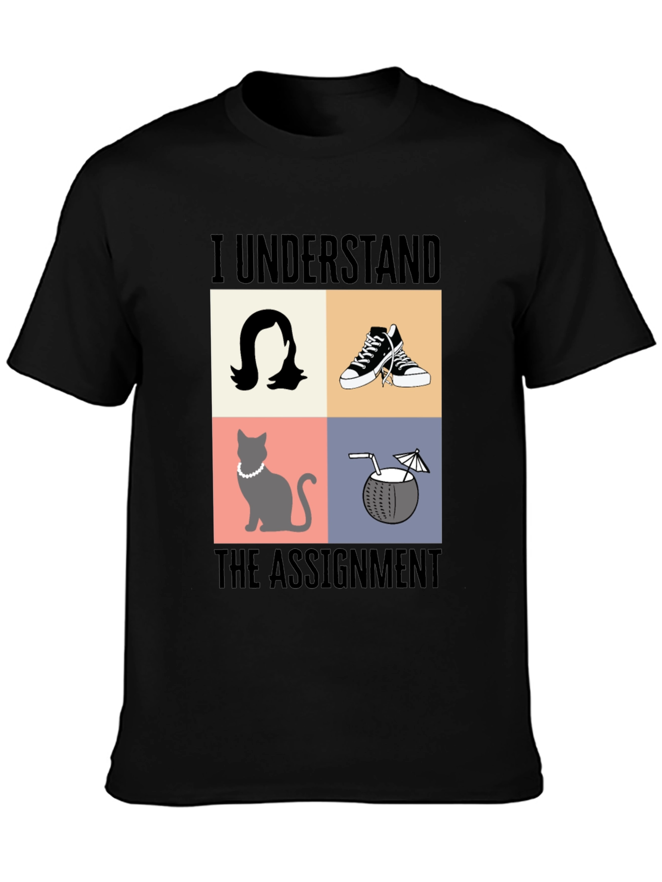 I Understand The Assignment T-Shirt - Novelty Design