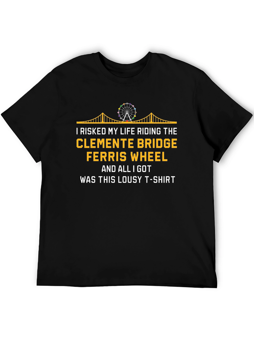 Funny Clemente Bridge Ferris Wheel T-Shirt