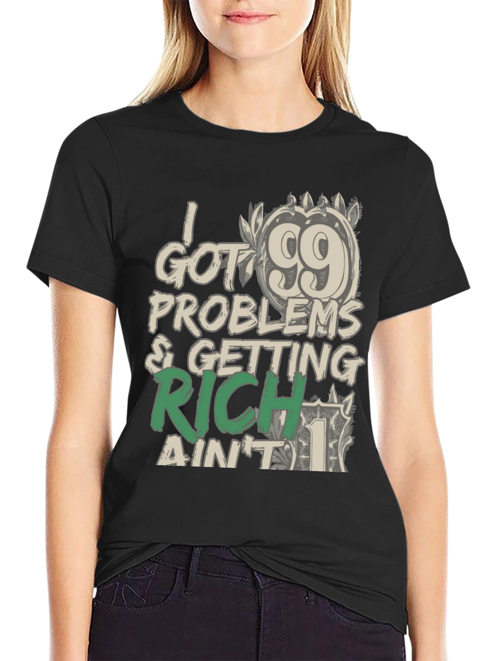 99 Problems Getting Rich T-Shirt: Stylish Graphic Tee