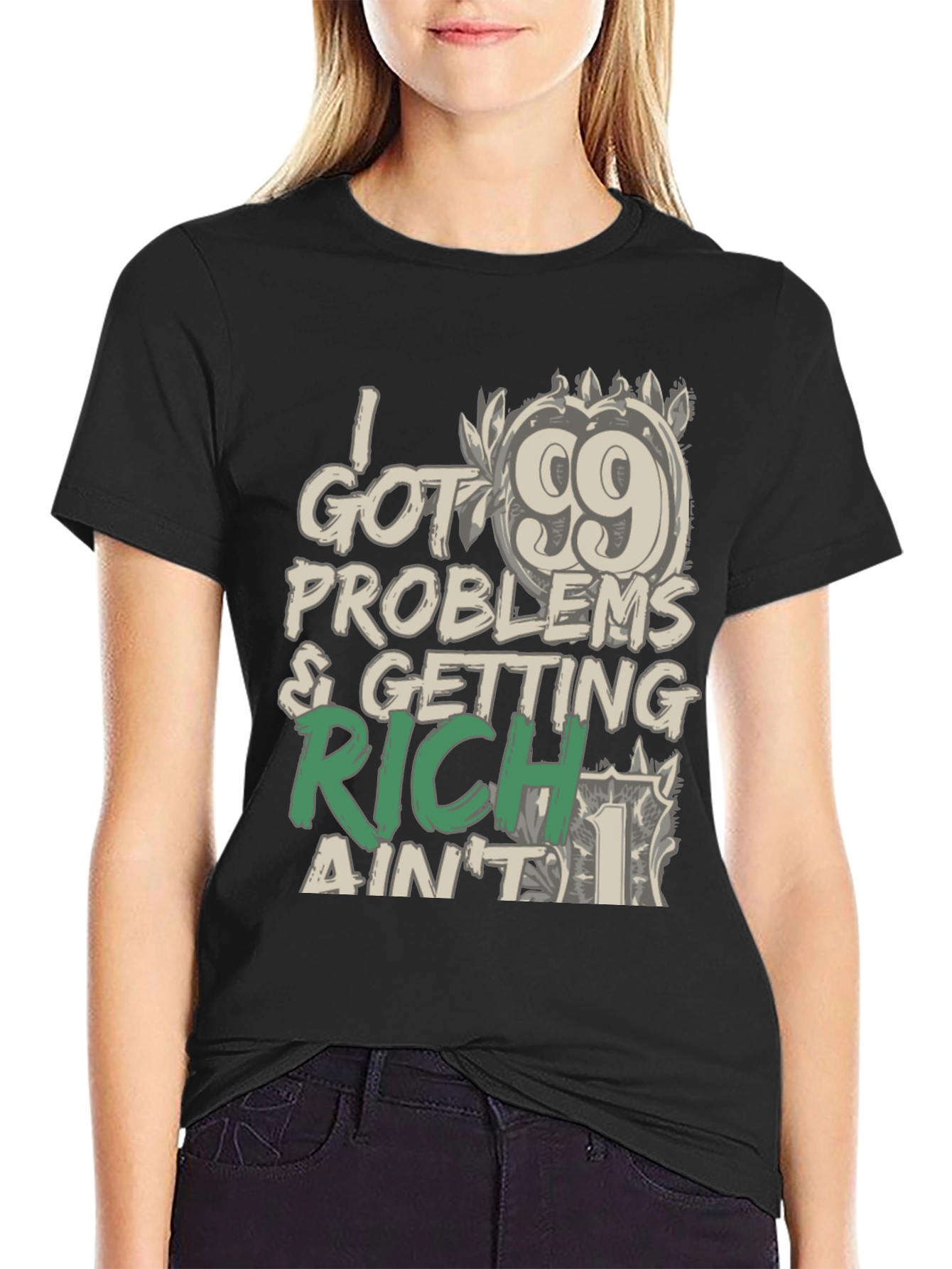 99 Problems Getting Rich T-Shirt: Stylish Graphic Tee