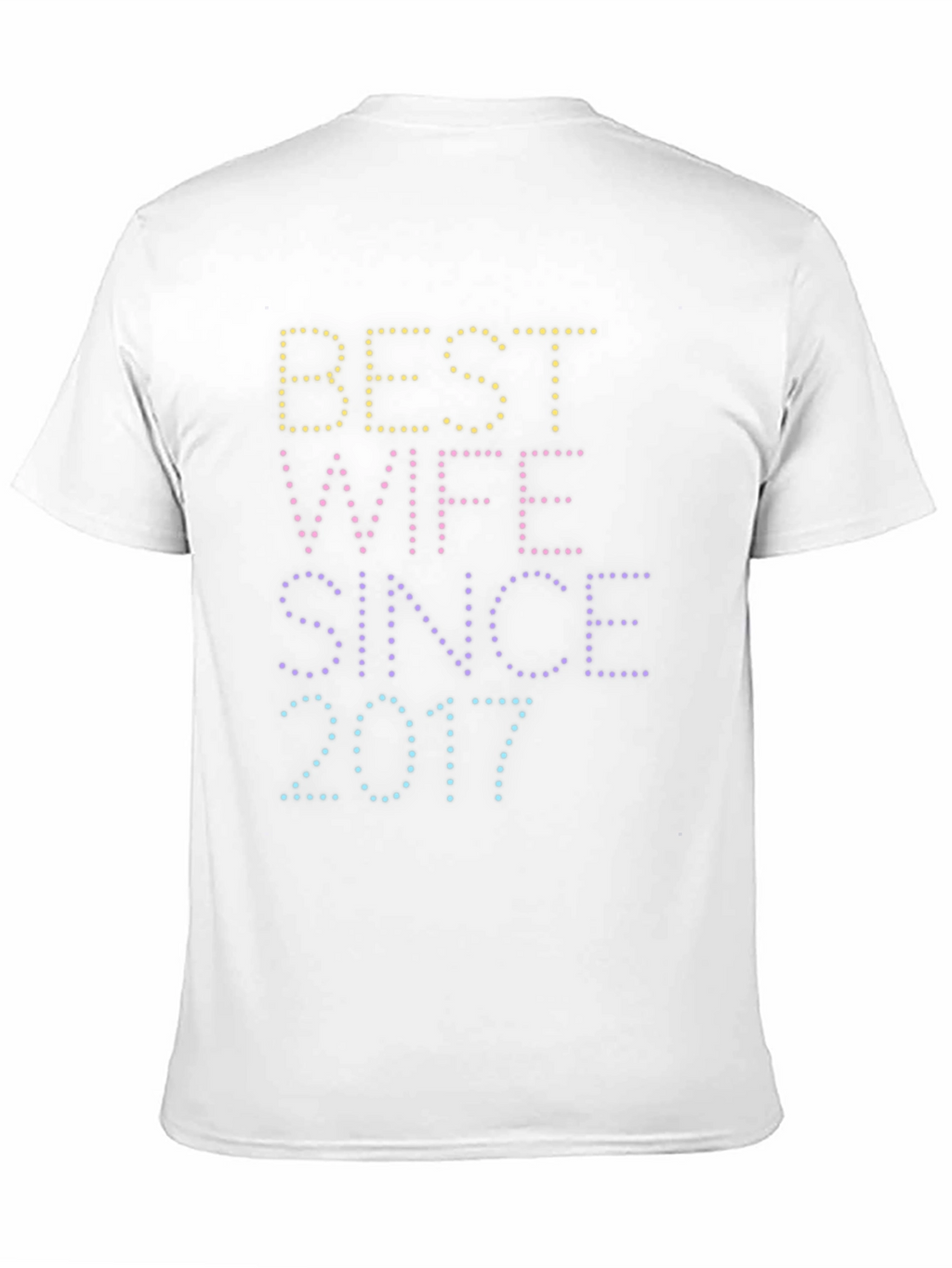 Best Wife Since 2017 Graphic Tee
