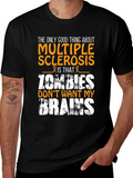 Multiple Sclerosis Humor T-Shirt