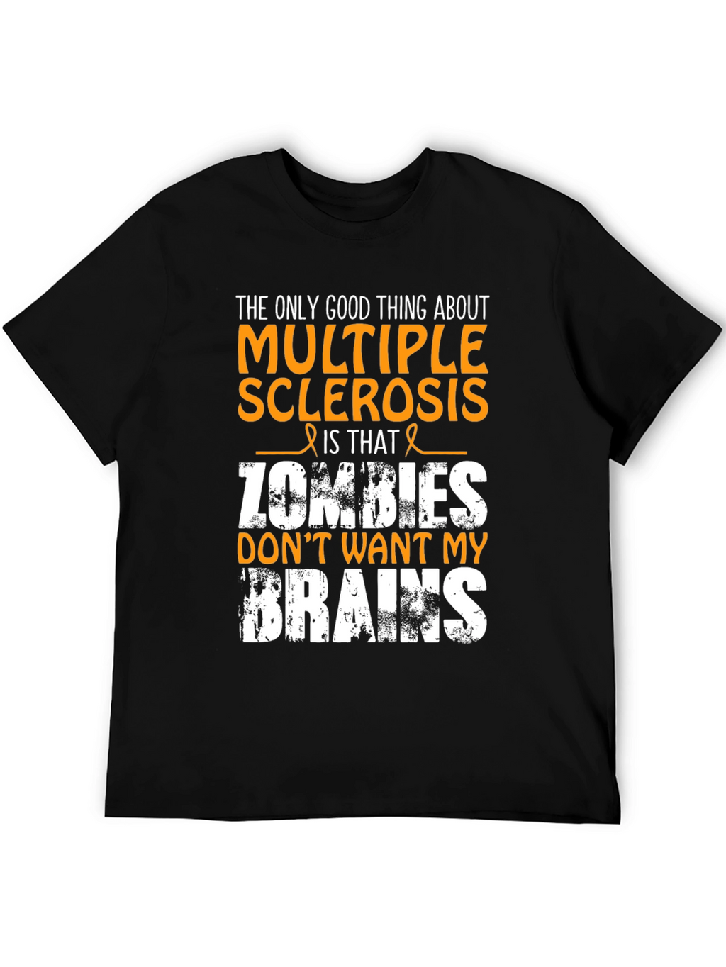 Multiple Sclerosis Humor T-Shirt