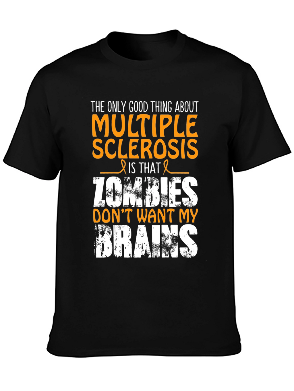 Multiple Sclerosis Humor T-Shirt