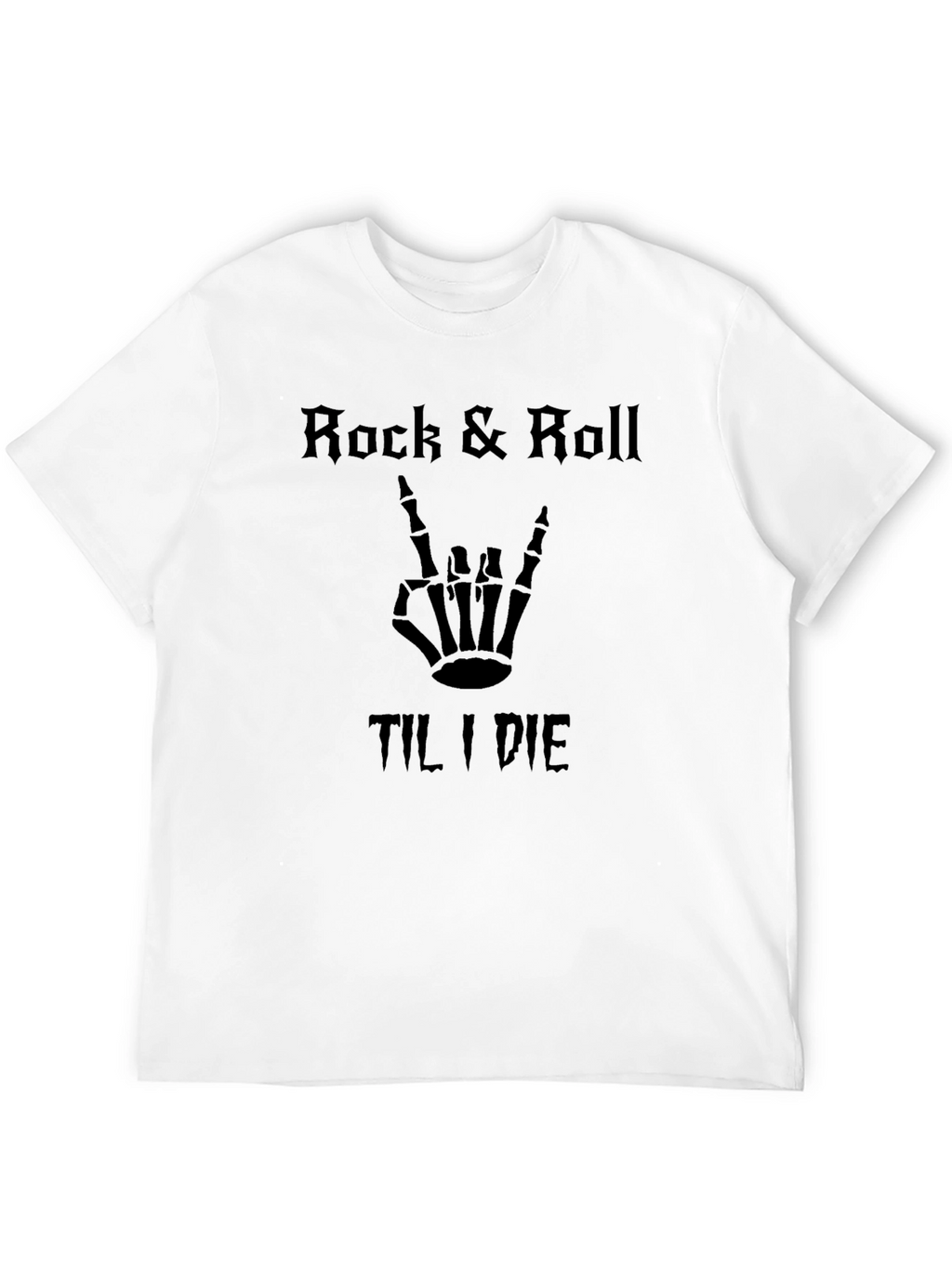 Rock & Roll Til I Die T-Shirt