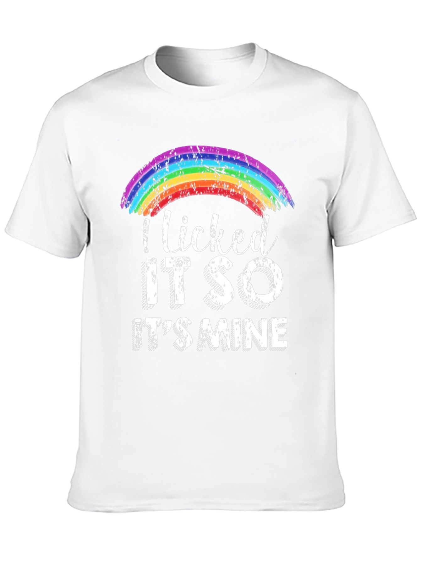 I Licked It So Its Mine Rainbow Pride T-Shirt