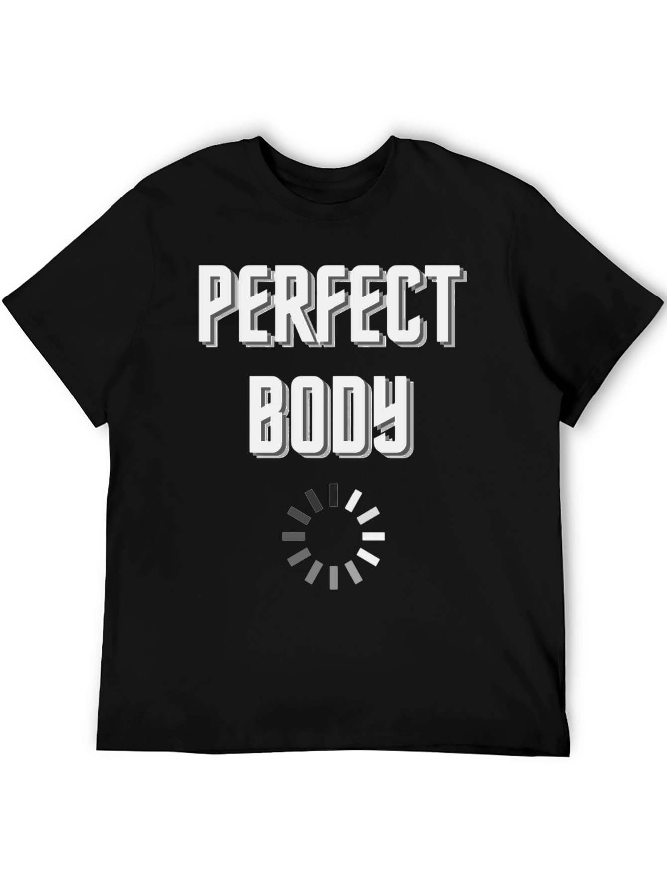 Perfect Body Loading Funny Graphic T-Shirt