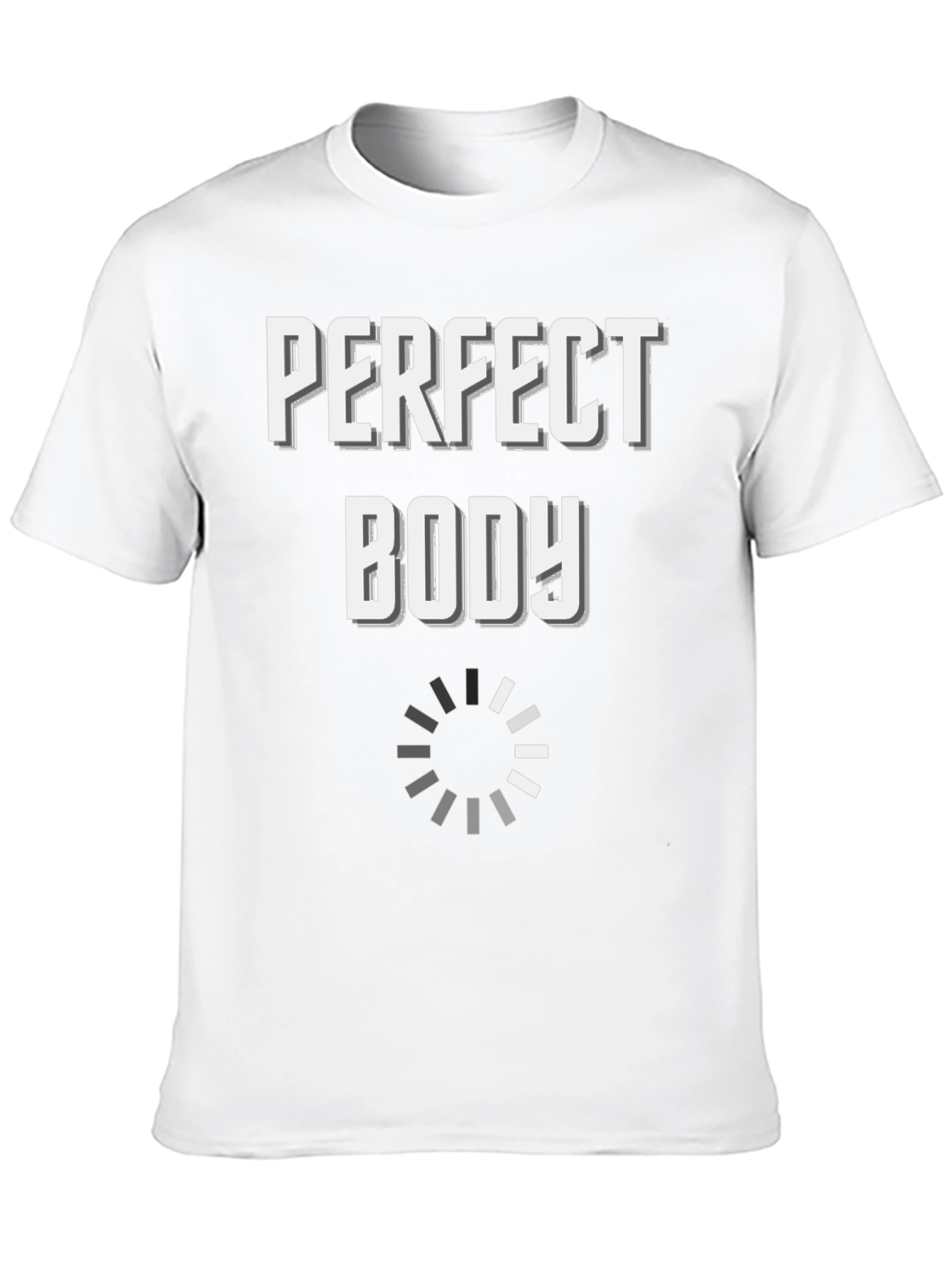 Perfect Body Loading Funny Graphic T-Shirt