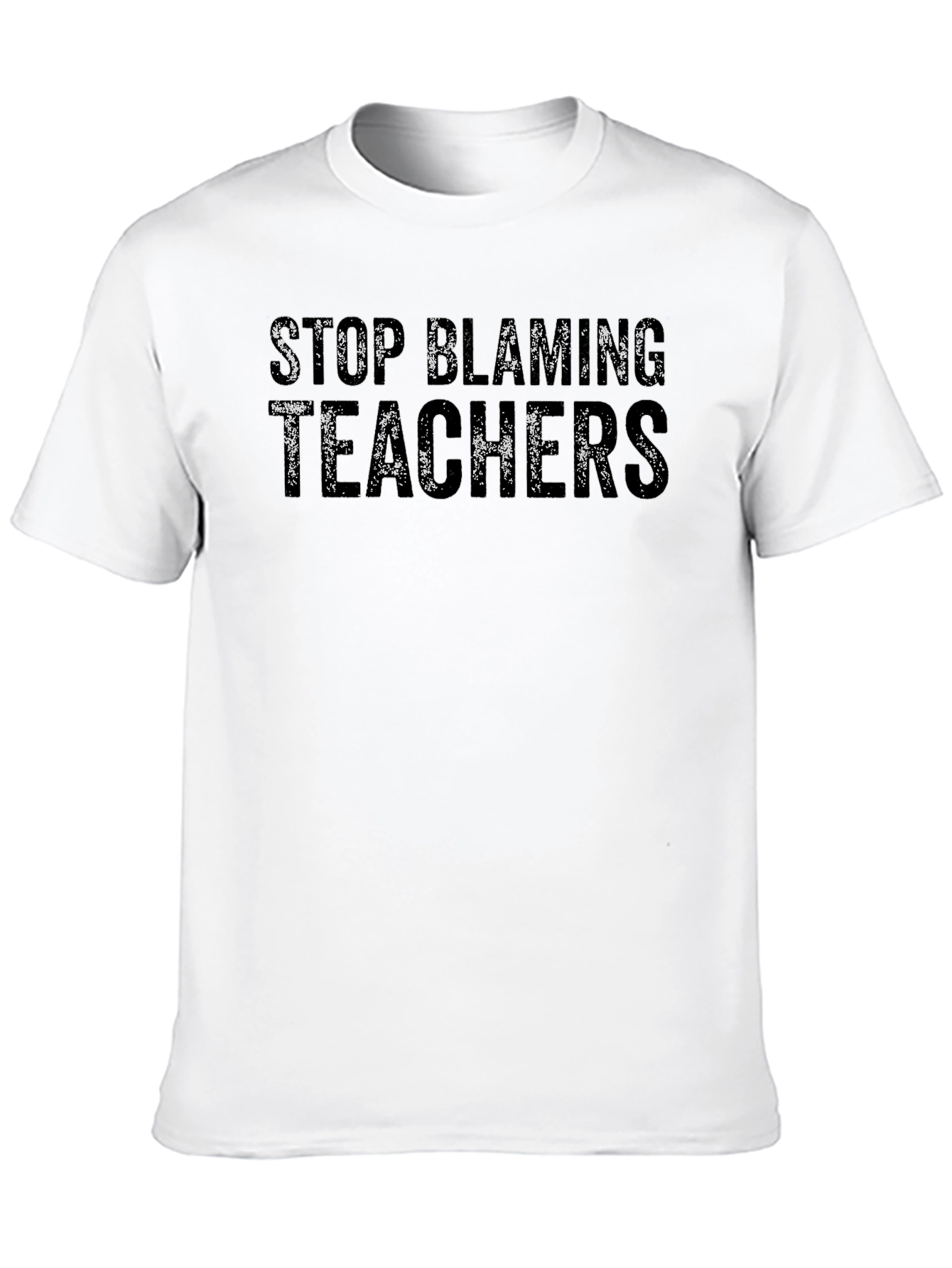 Stop Blaming Teachers Graphic T-Shirt