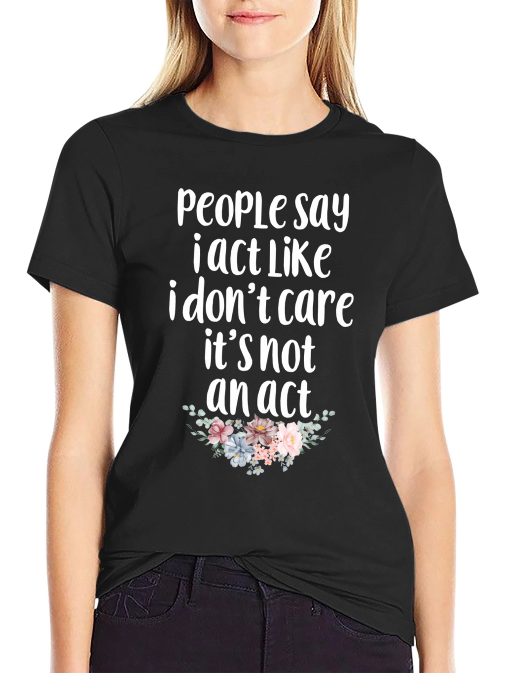 Sarcastic Floral T-Shirt - I Dont Care