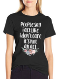 Sarcastic Floral T-Shirt - I Dont Care