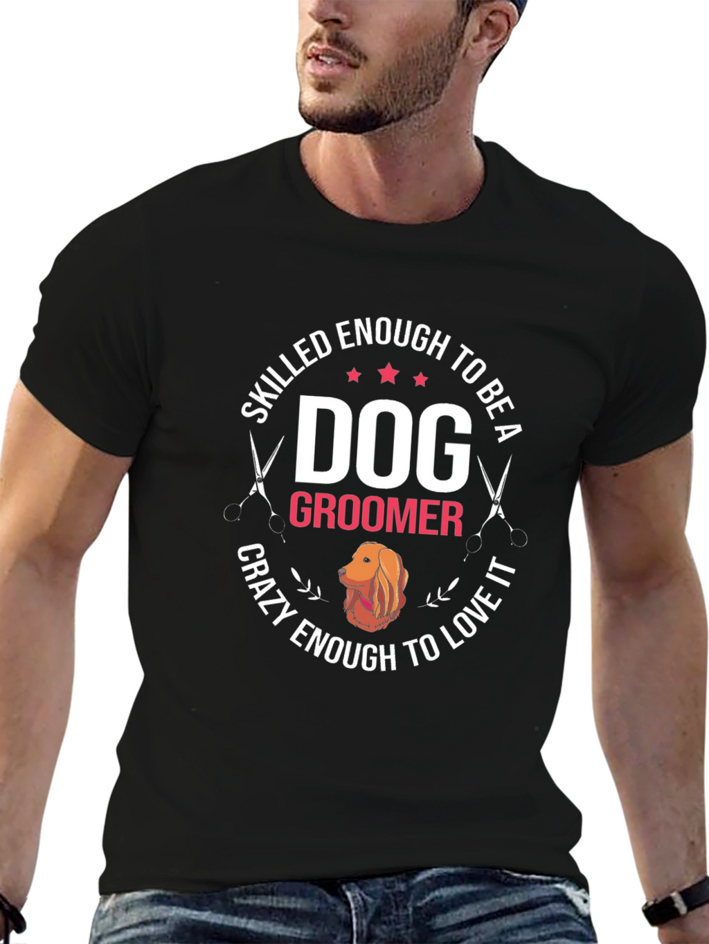 Dog Groomer T-Shirt - Skilled Enough Crazy Enough Tee
