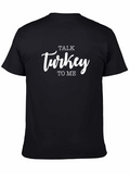 Talk Turkey to Me Graphic T-Shirt - Black