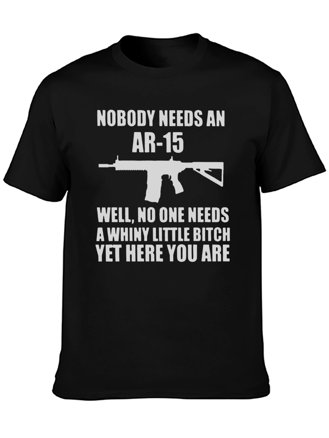 Funny AR-15 T-Shirt: Nobody Needs An AR-15