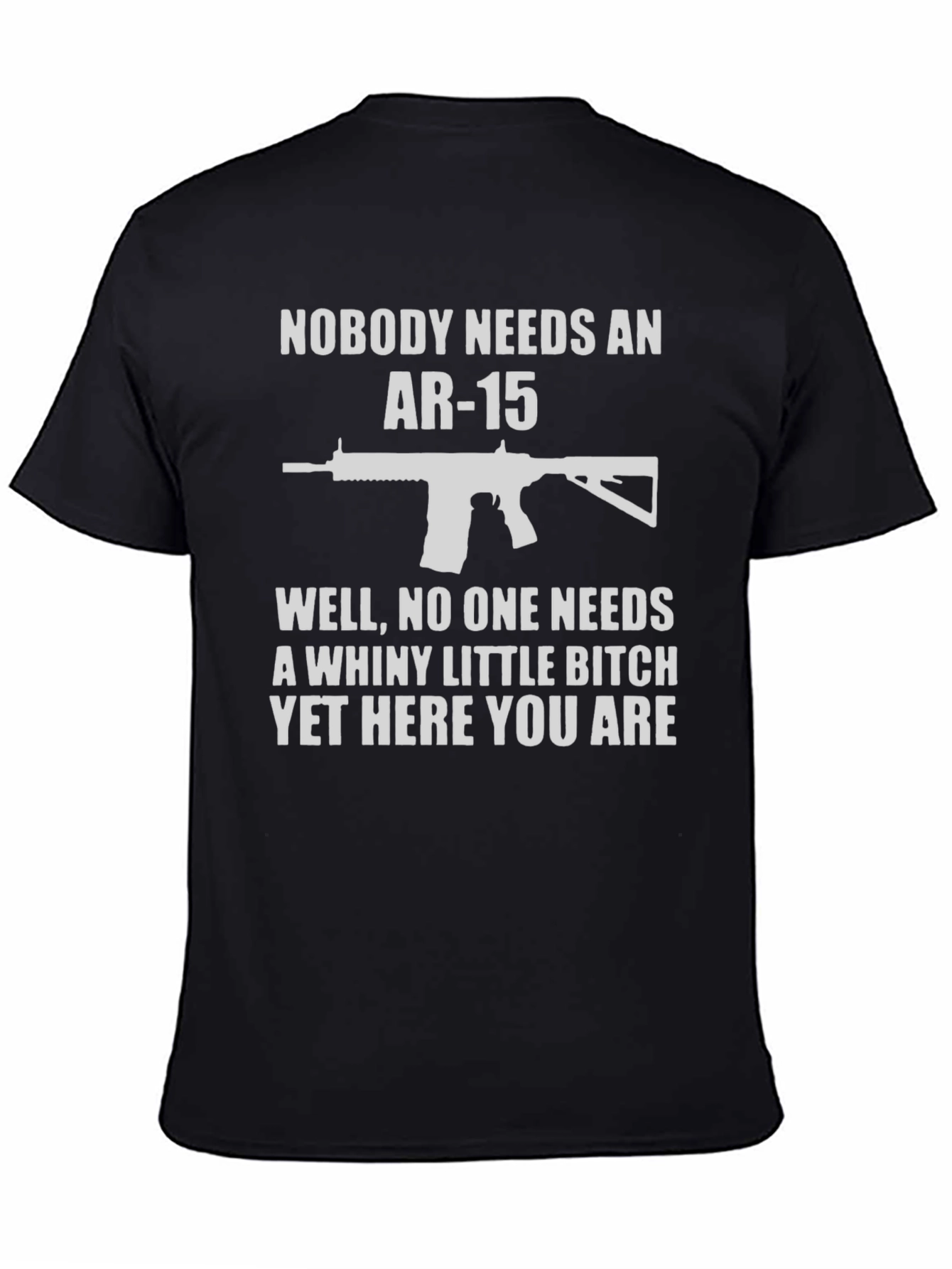 Funny AR-15 T-Shirt: Nobody Needs An AR-15
