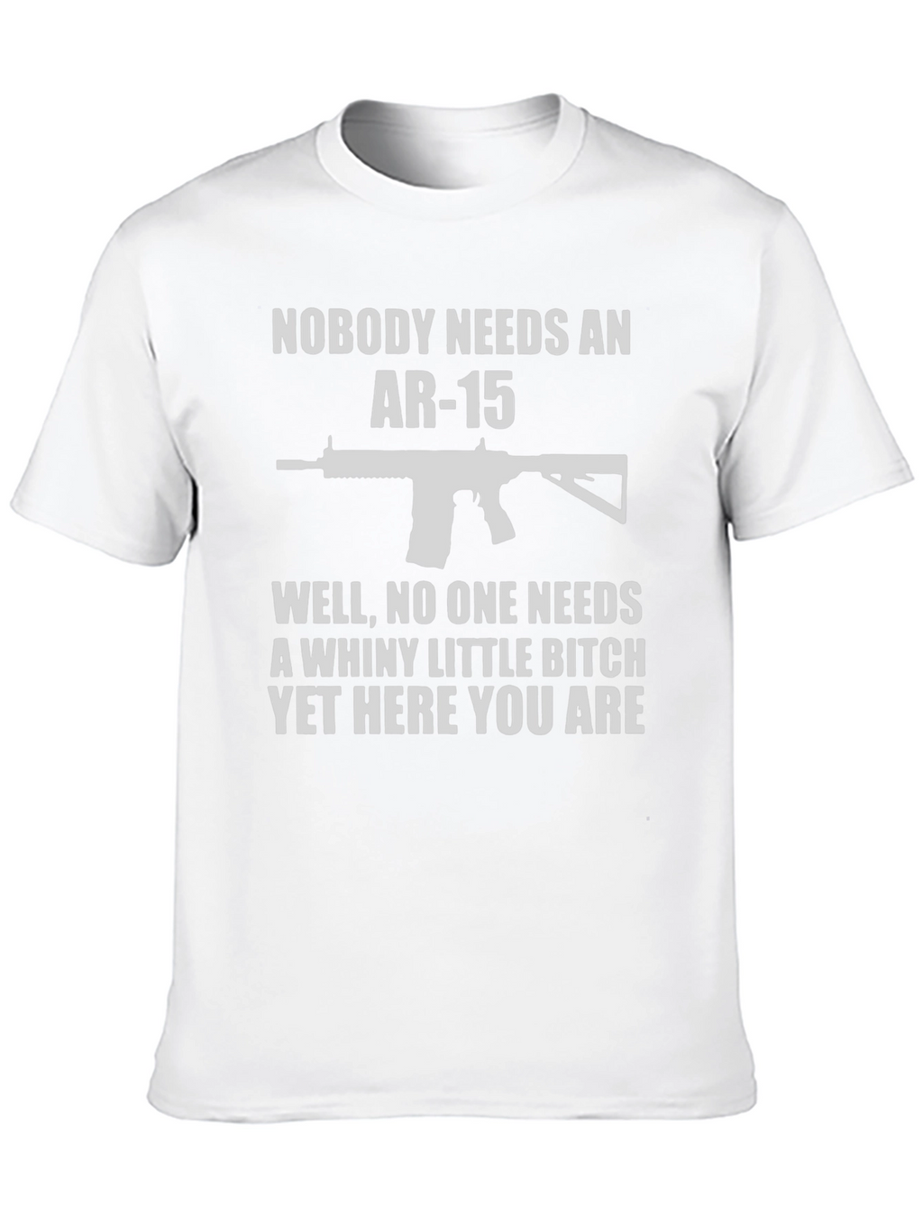 Funny AR-15 T-Shirt: Nobody Needs An AR-15