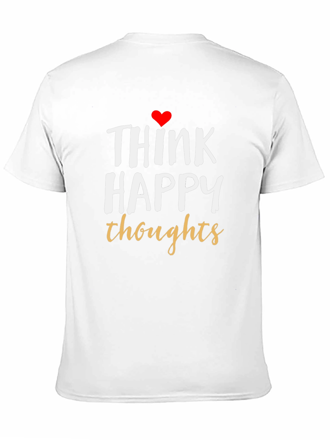 Think Happy Thoughts Graphic T-Shirt