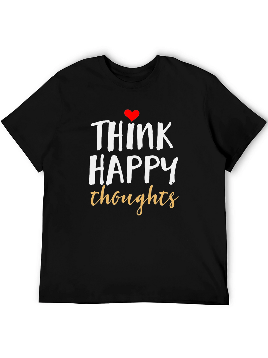 Think Happy Thoughts Graphic T-Shirt