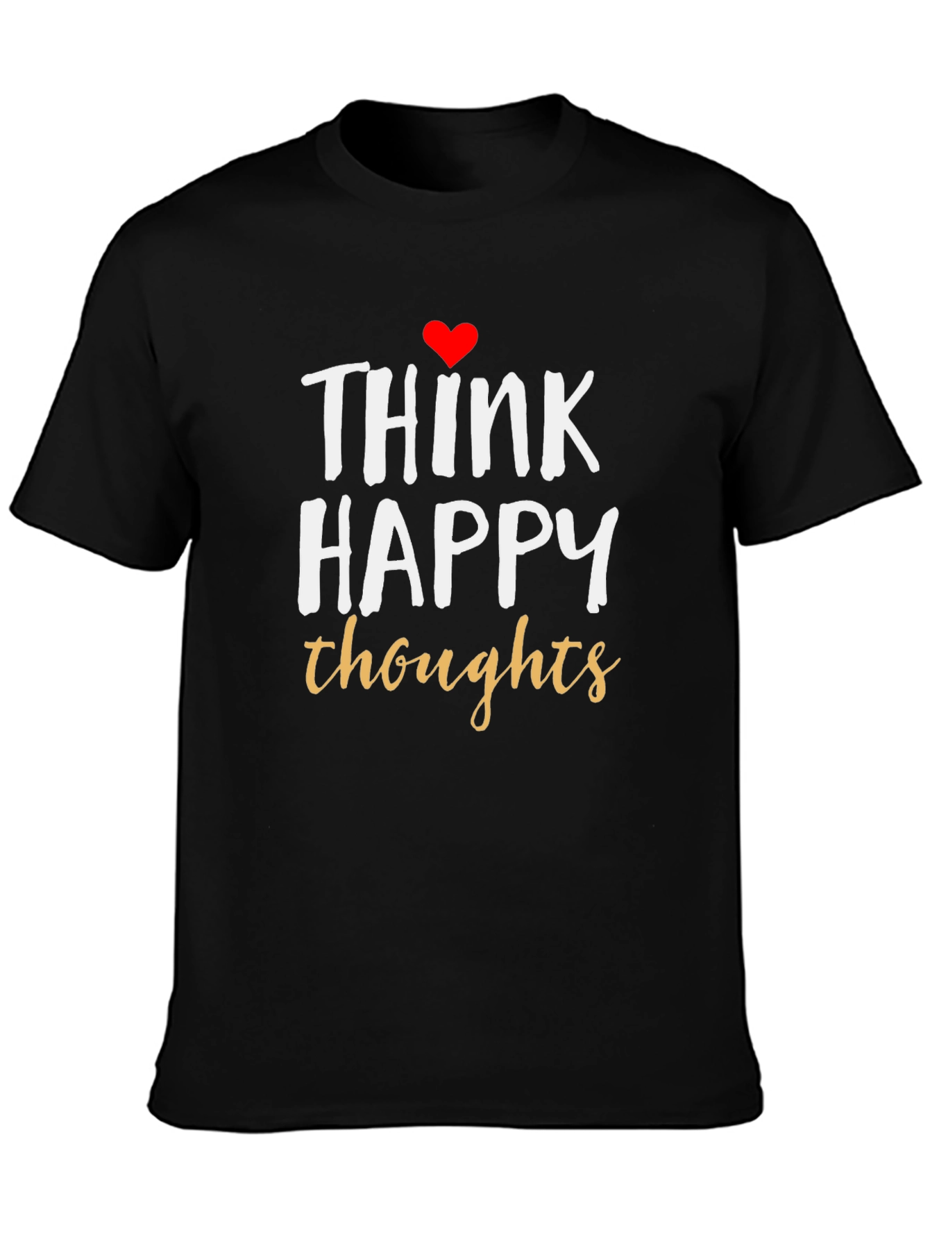 Think Happy Thoughts Graphic T-Shirt