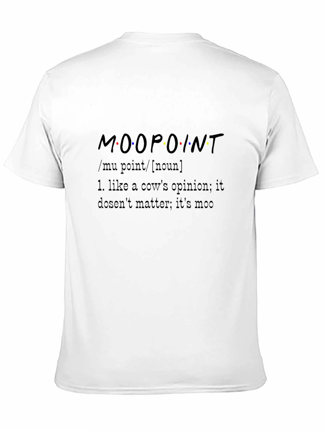 Moo Point T-Shirt - Friends Inspired Tee