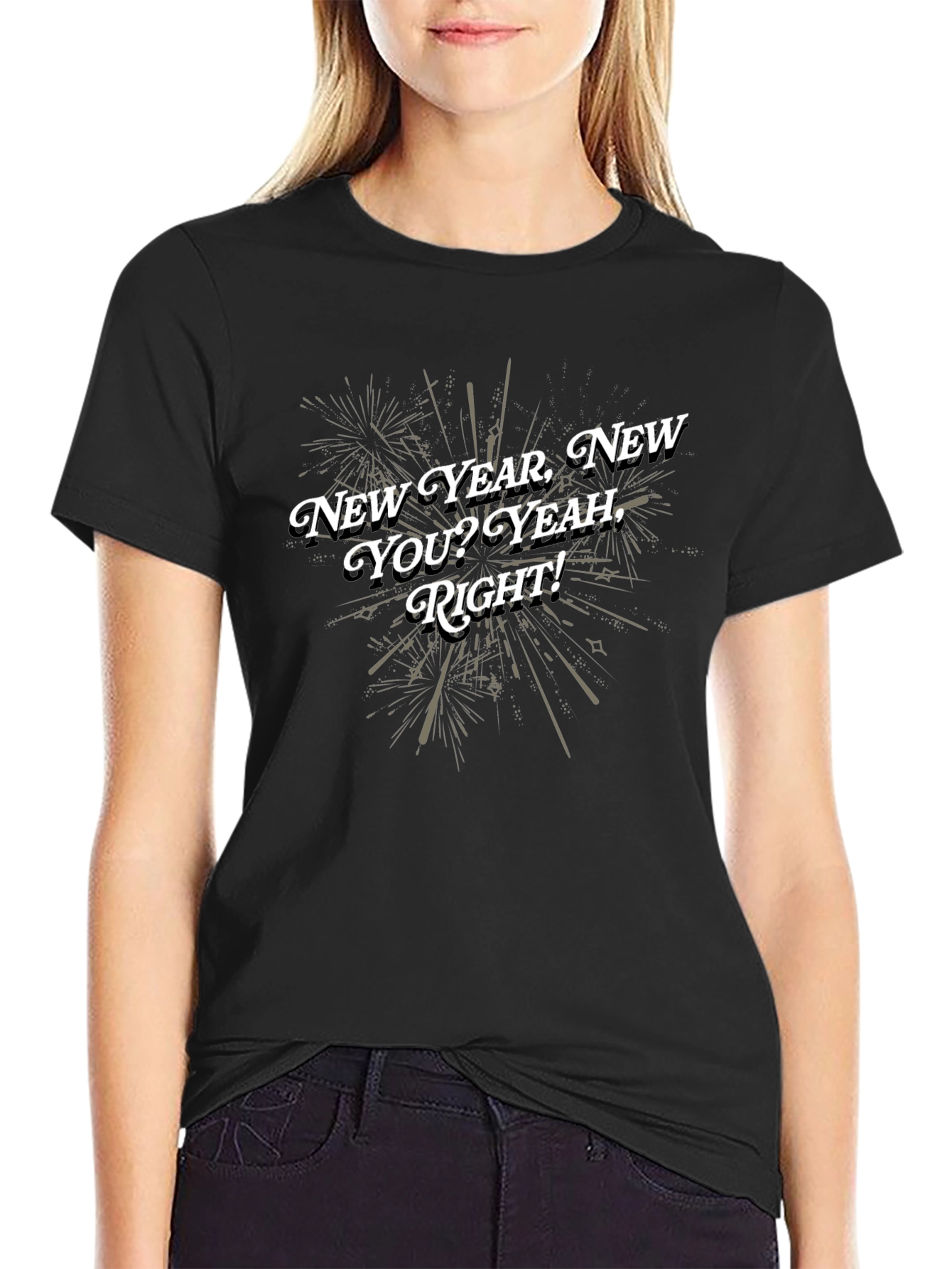 New Year New You T-Shirt - Funny Sarcastic Tee