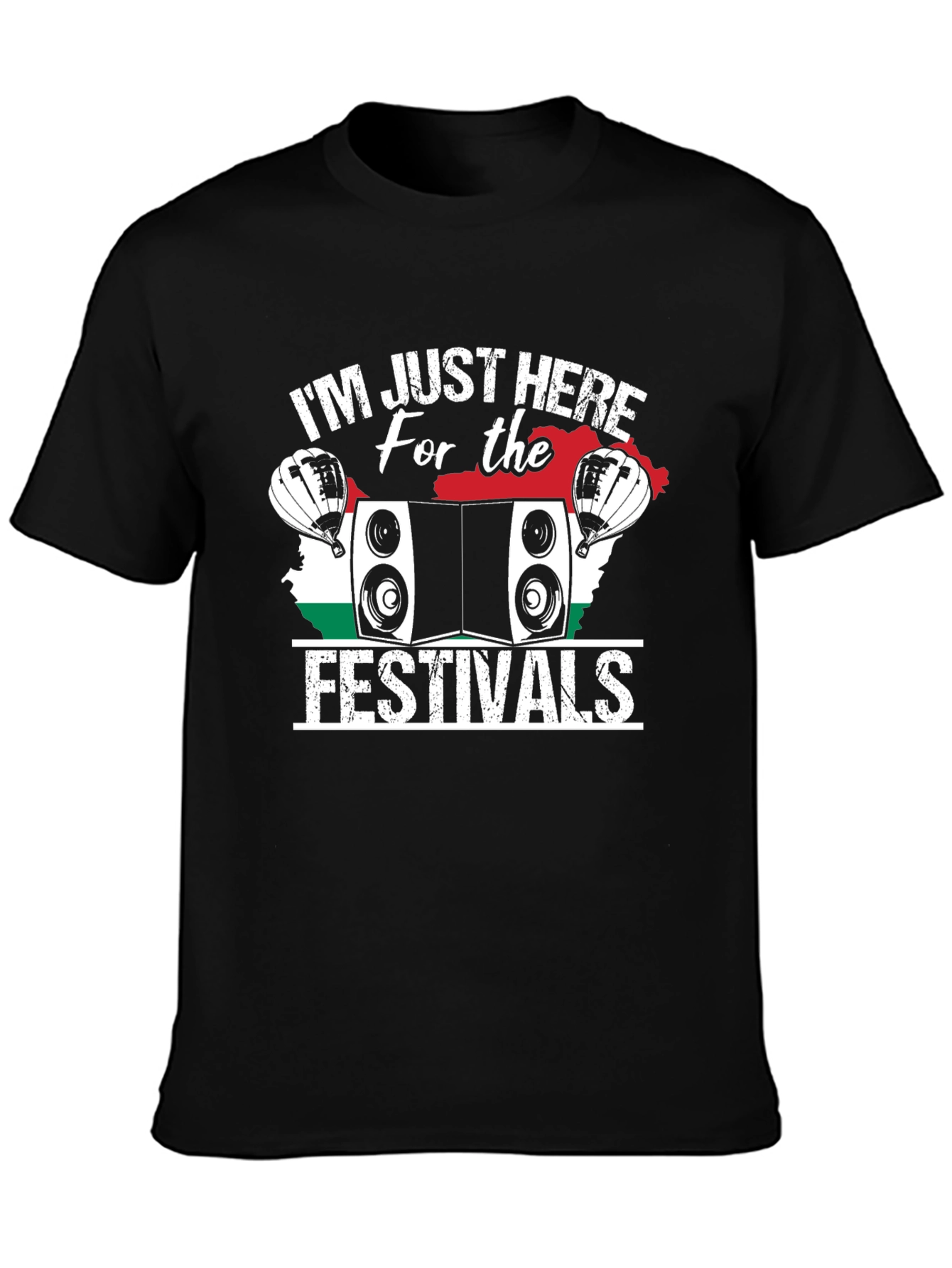 Festival Lover T-Shirt - Im Just Here for the Festivals