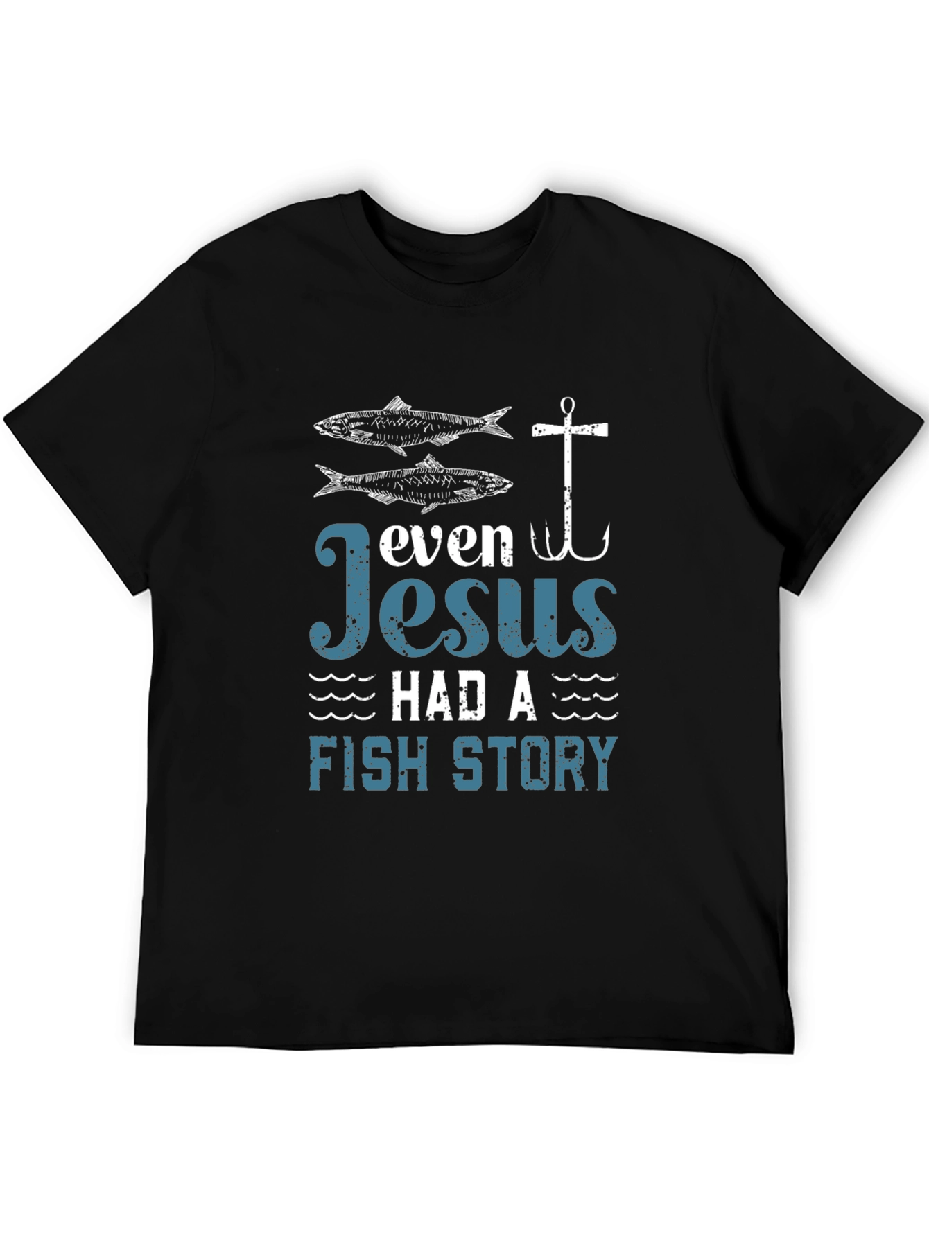 Even Jesus Had a Fish Story Graphic Tee