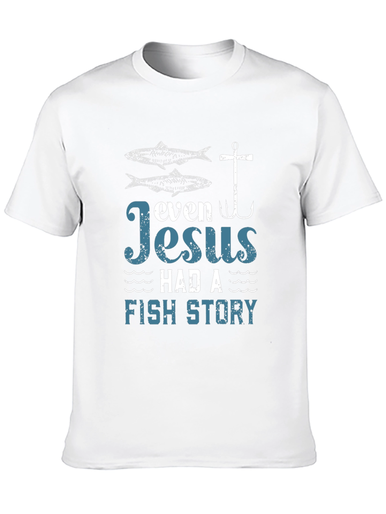 Even Jesus Had a Fish Story Graphic Tee