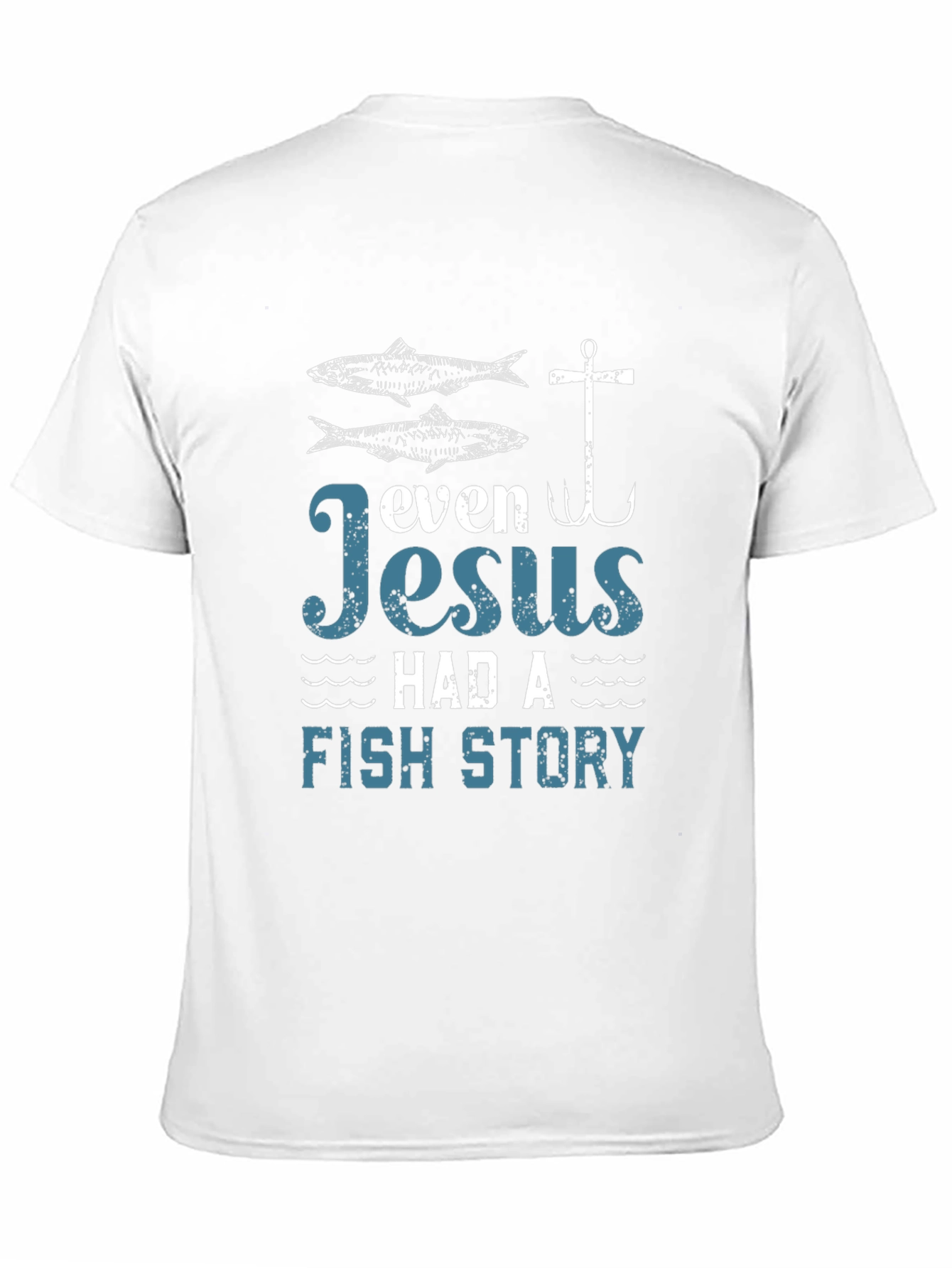 Even Jesus Had a Fish Story Graphic Tee