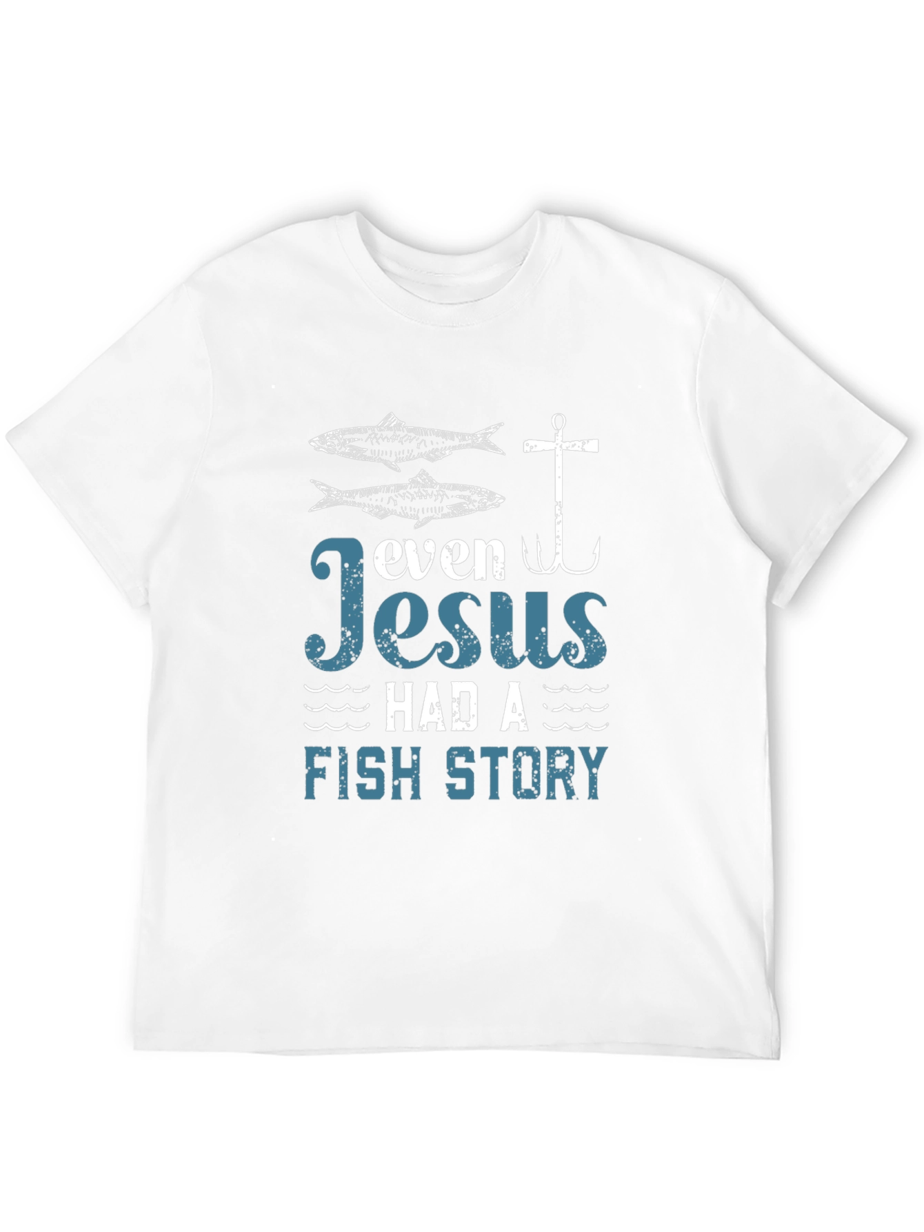 Even Jesus Had a Fish Story Graphic Tee