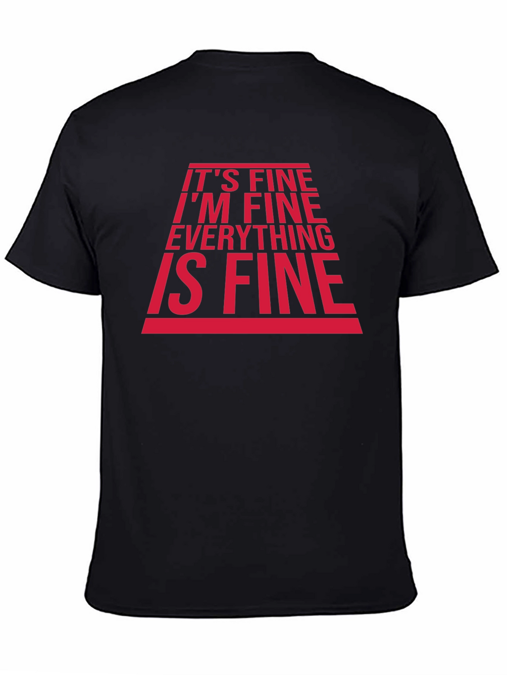 Its Fine Im Fine T-Shirt