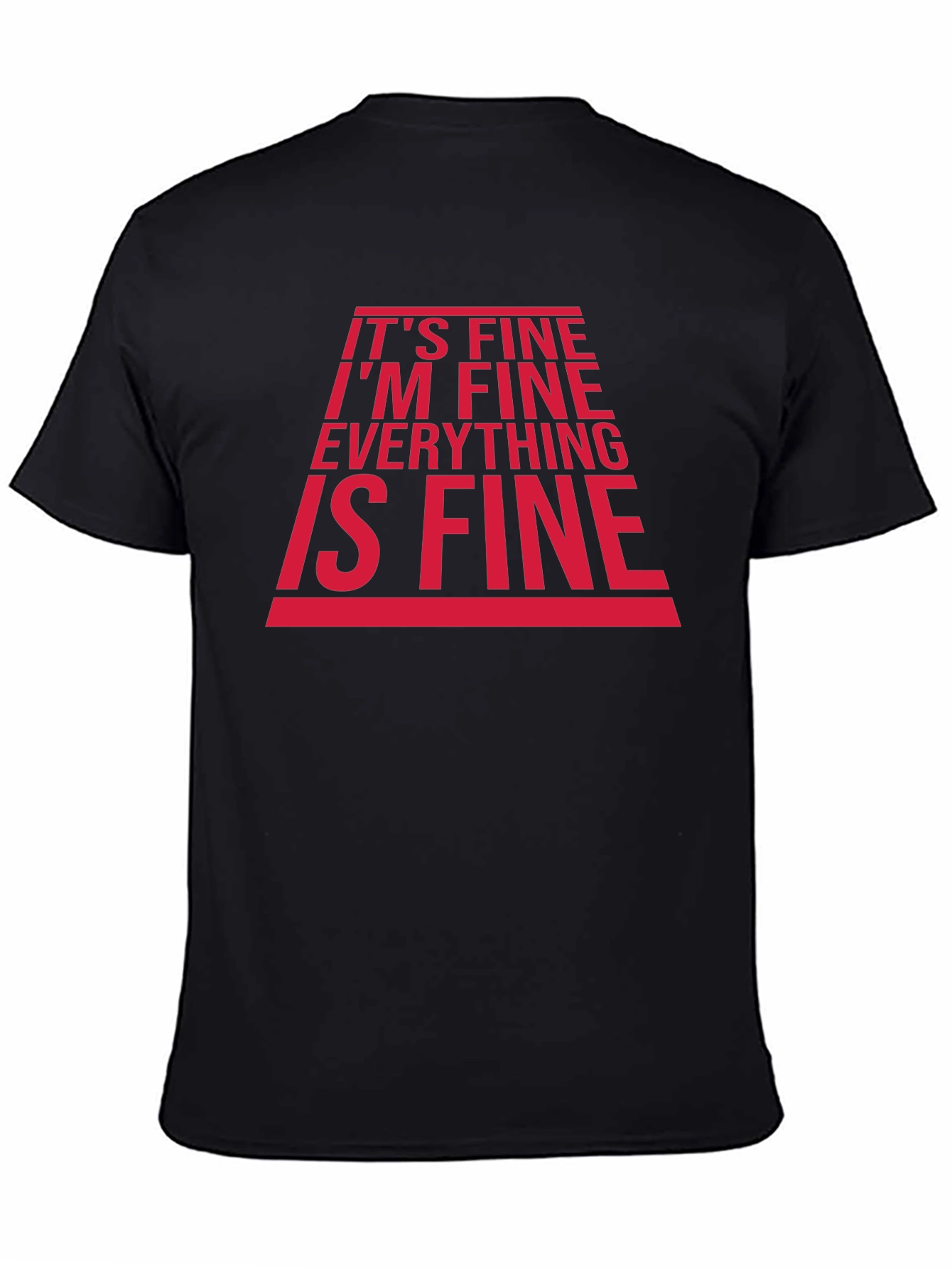Its Fine Im Fine T-Shirt