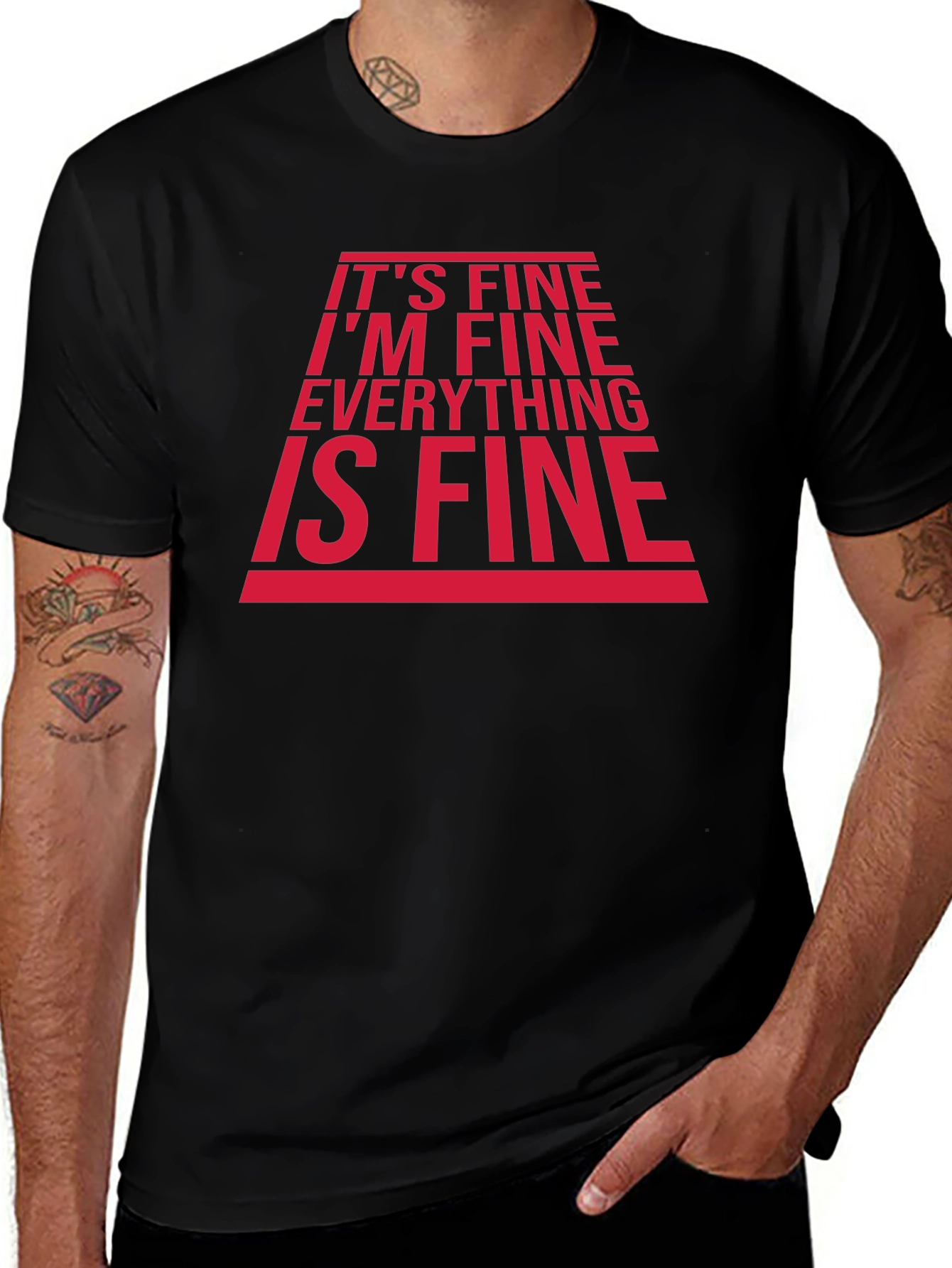 Its Fine Im Fine T-Shirt