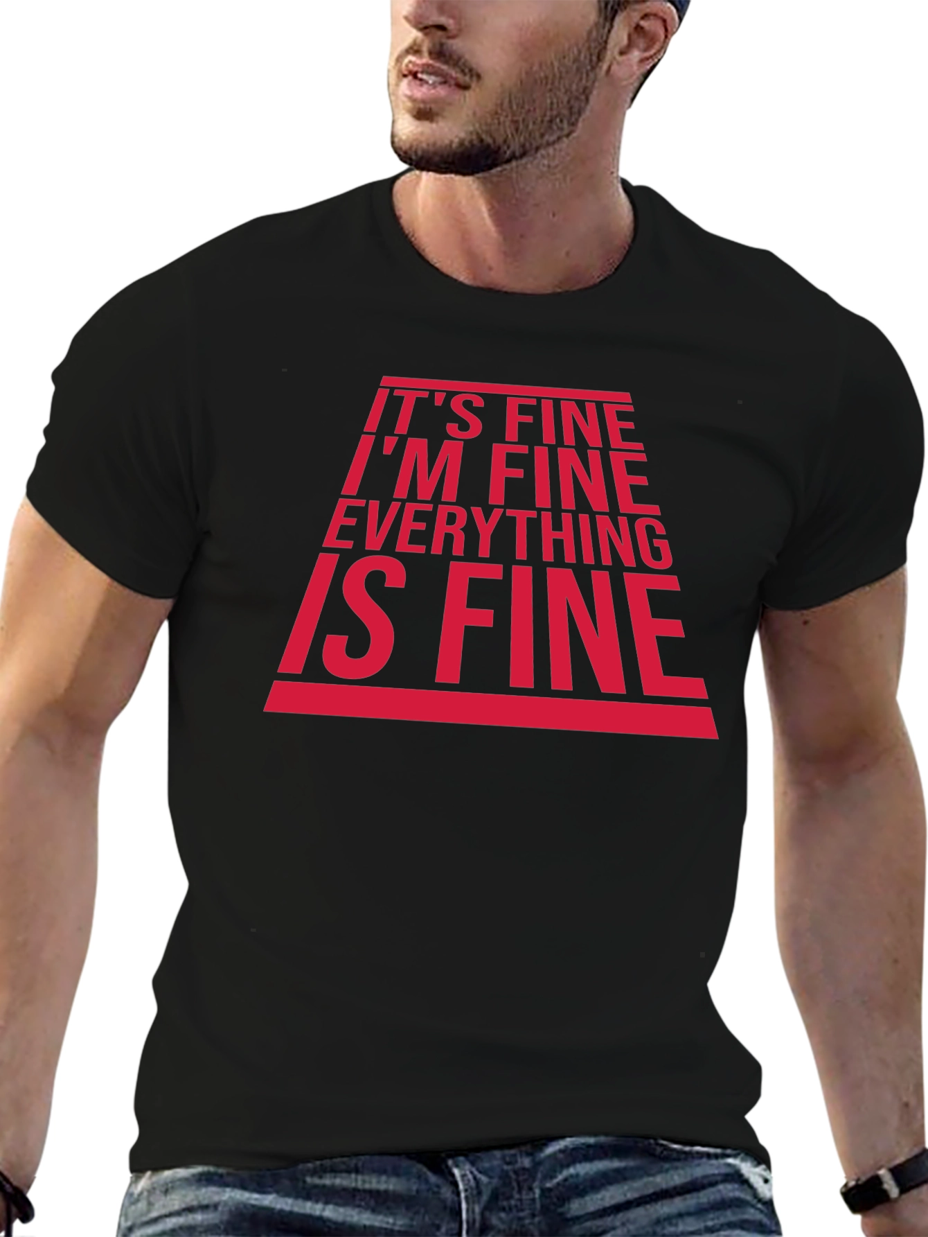 Its Fine Im Fine T-Shirt