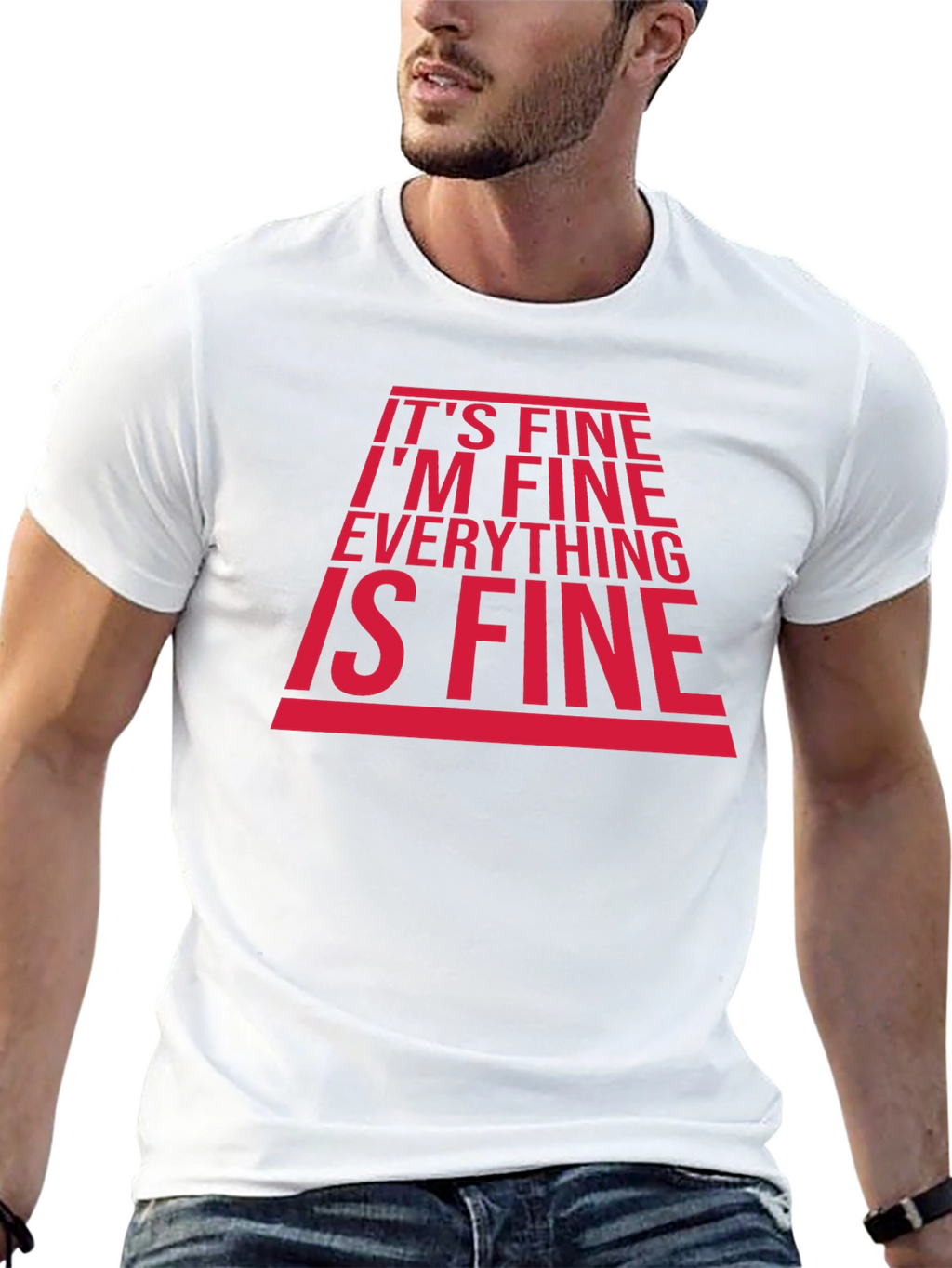 Its Fine Im Fine T-Shirt