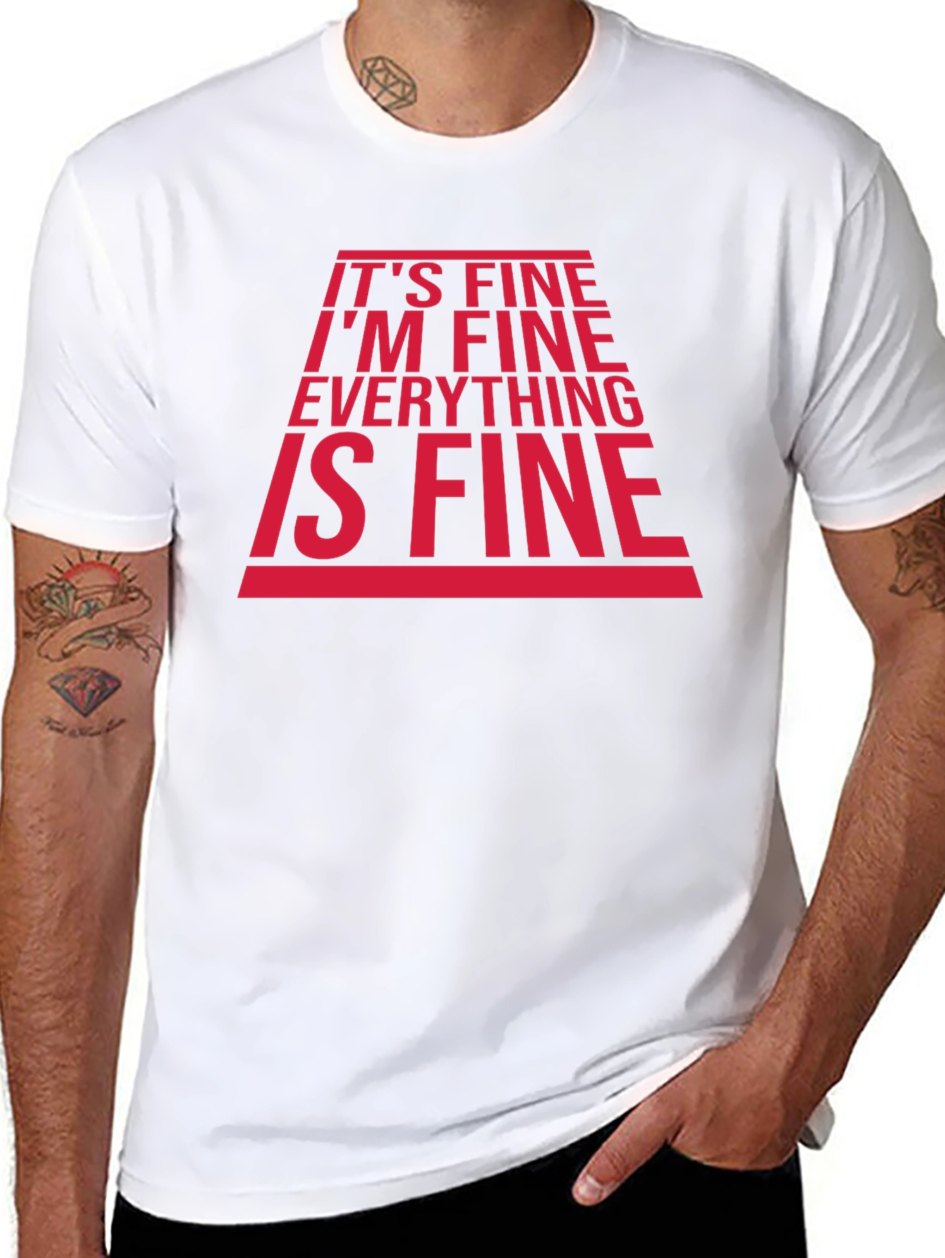 Its Fine Im Fine T-Shirt